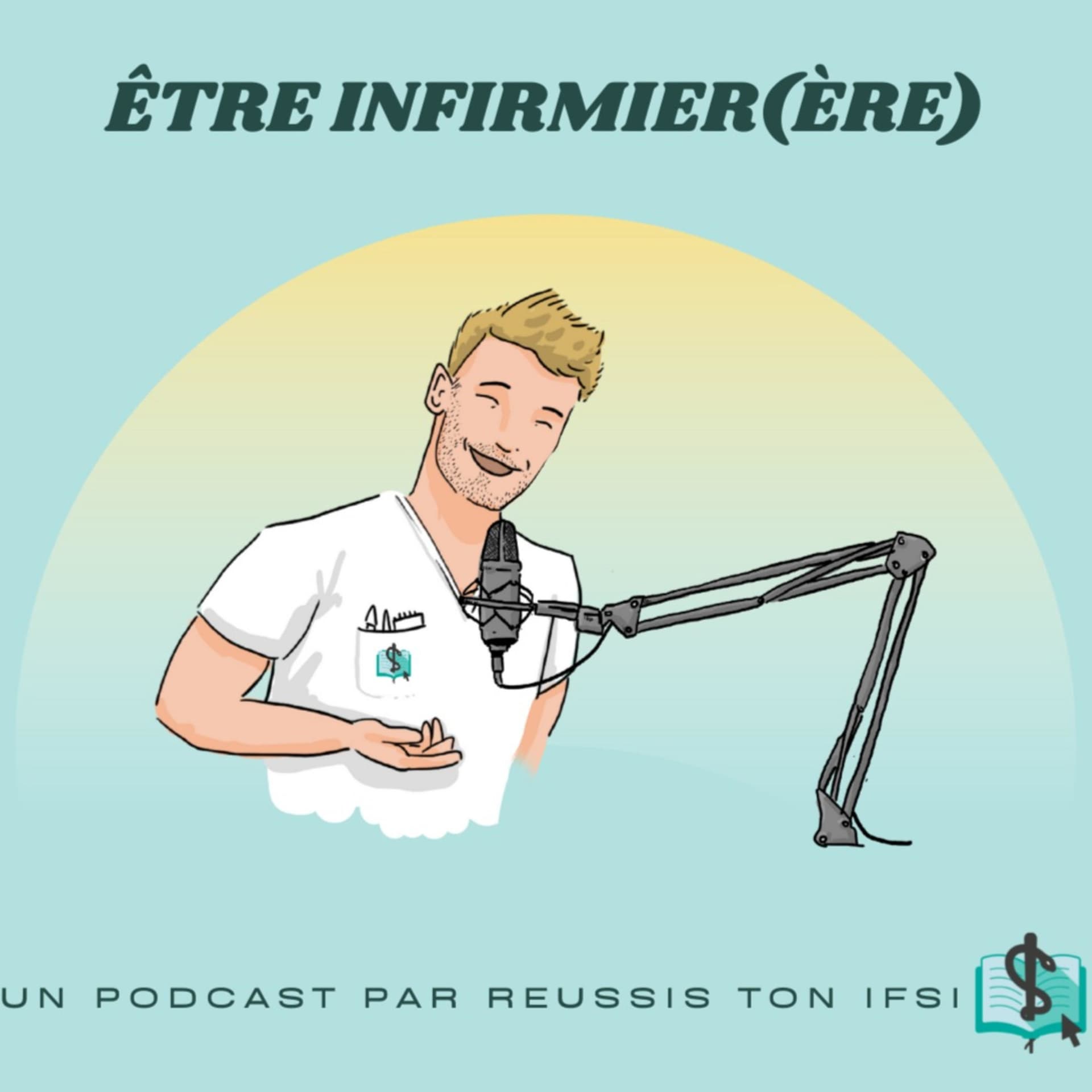 Être infirmier(ère) - Podcasts