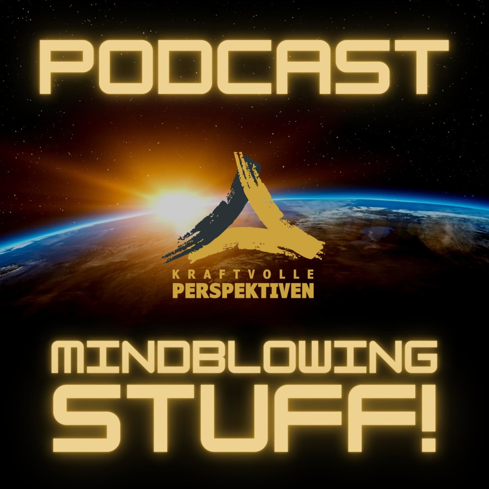 MINDBLOWING STUFF! Was ich schon immer sagen wollte! - Podcasts