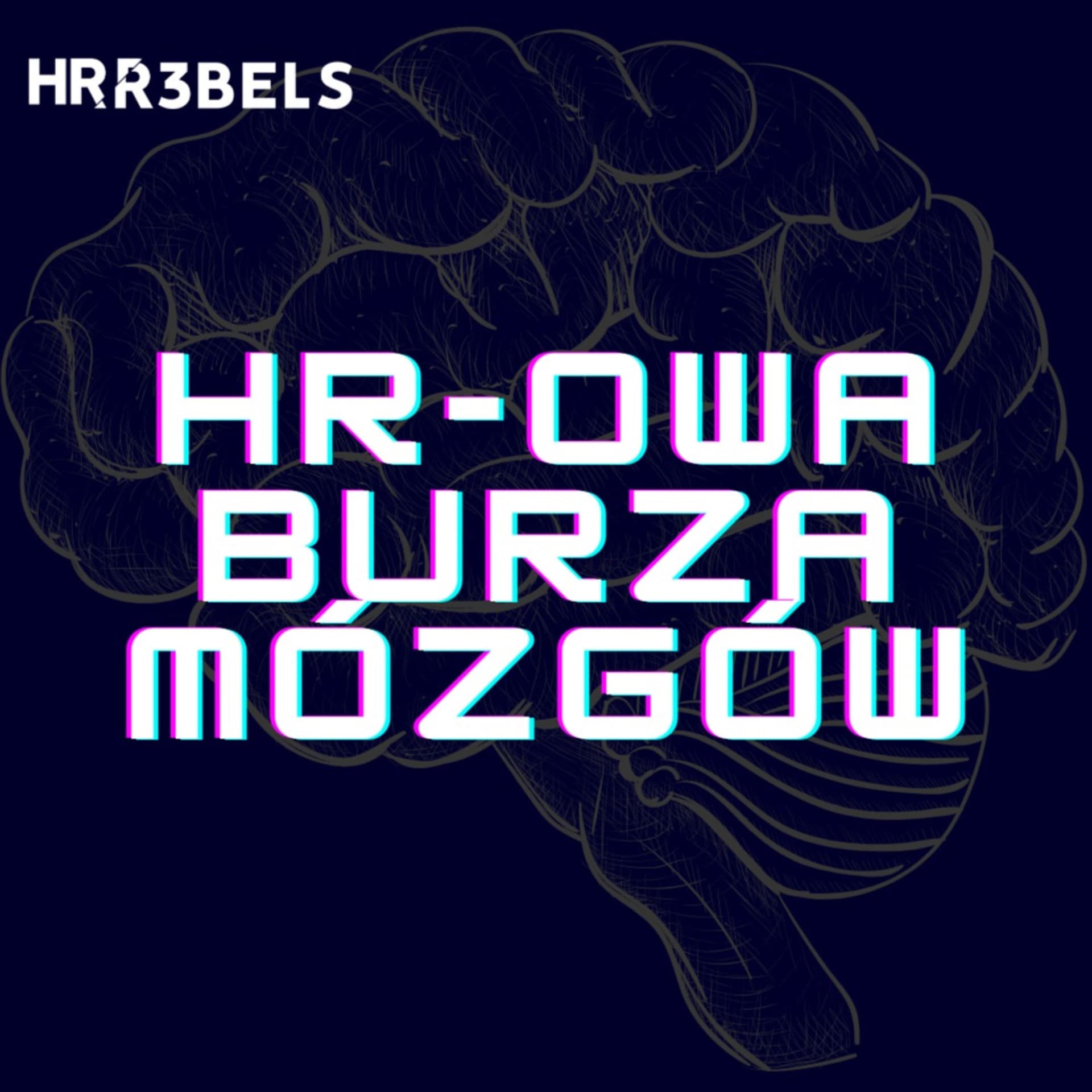 HR-owa Burza Mózgów - Podcasts