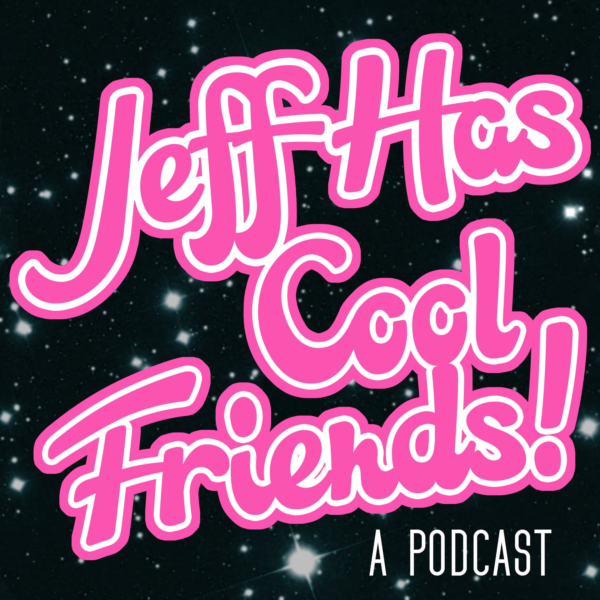 Jeff Has Cool Friends - Podcasts