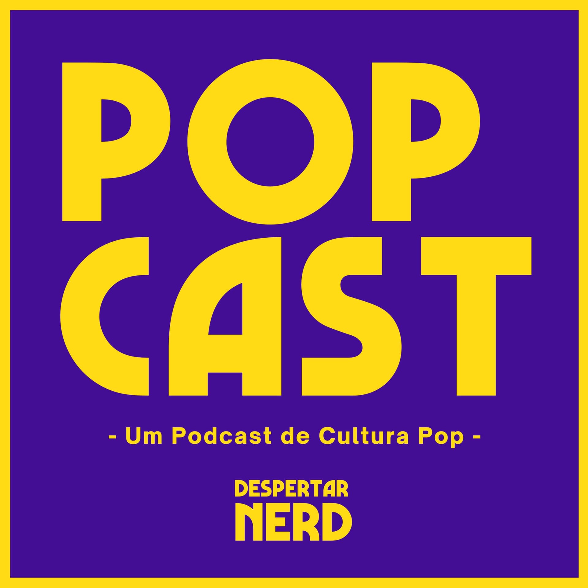 Popcast | Despertar Nerd - Podcasts