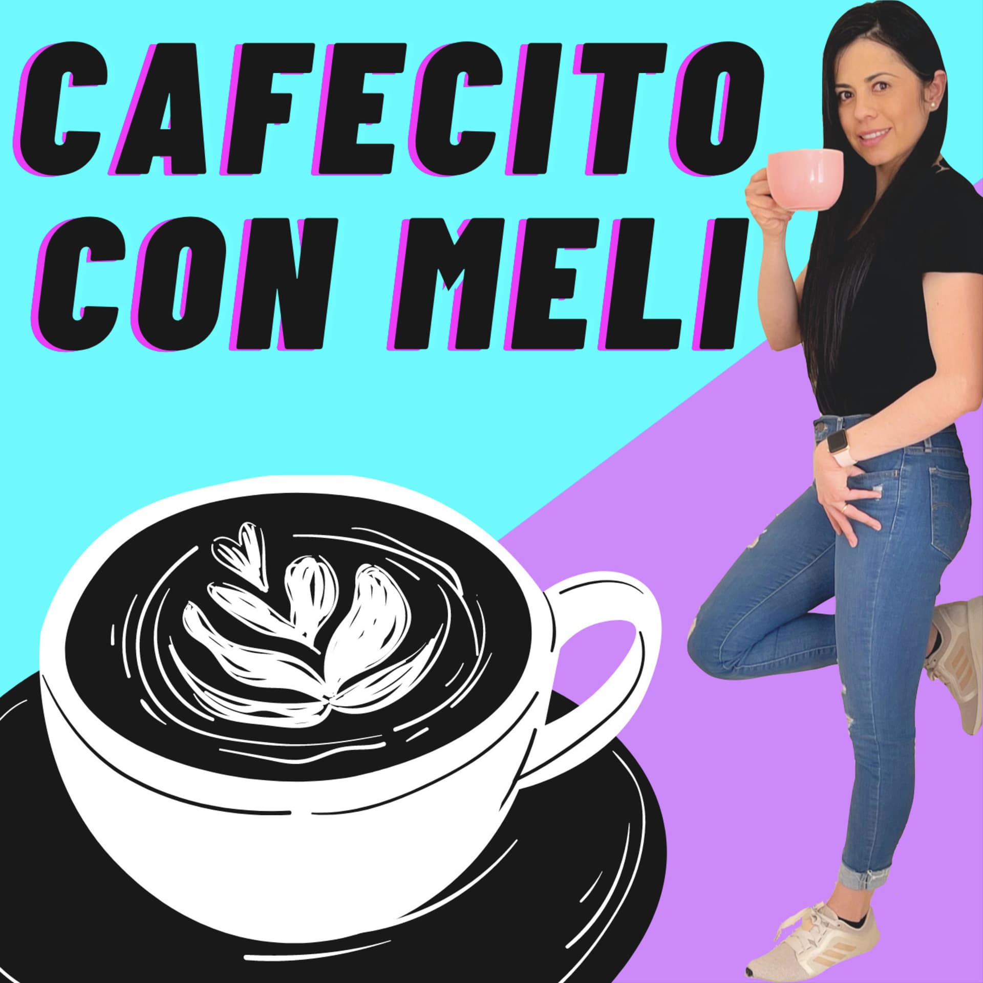 Cafecito Con Meli - Podcasts
