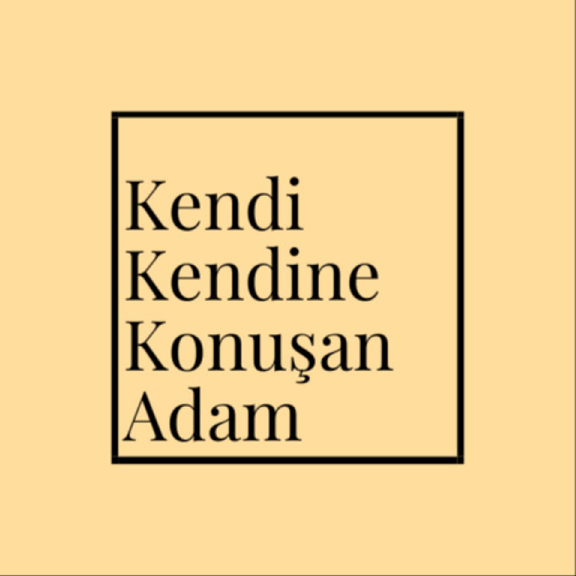 Kendi Kendine Konuşan Adam - Podcasts