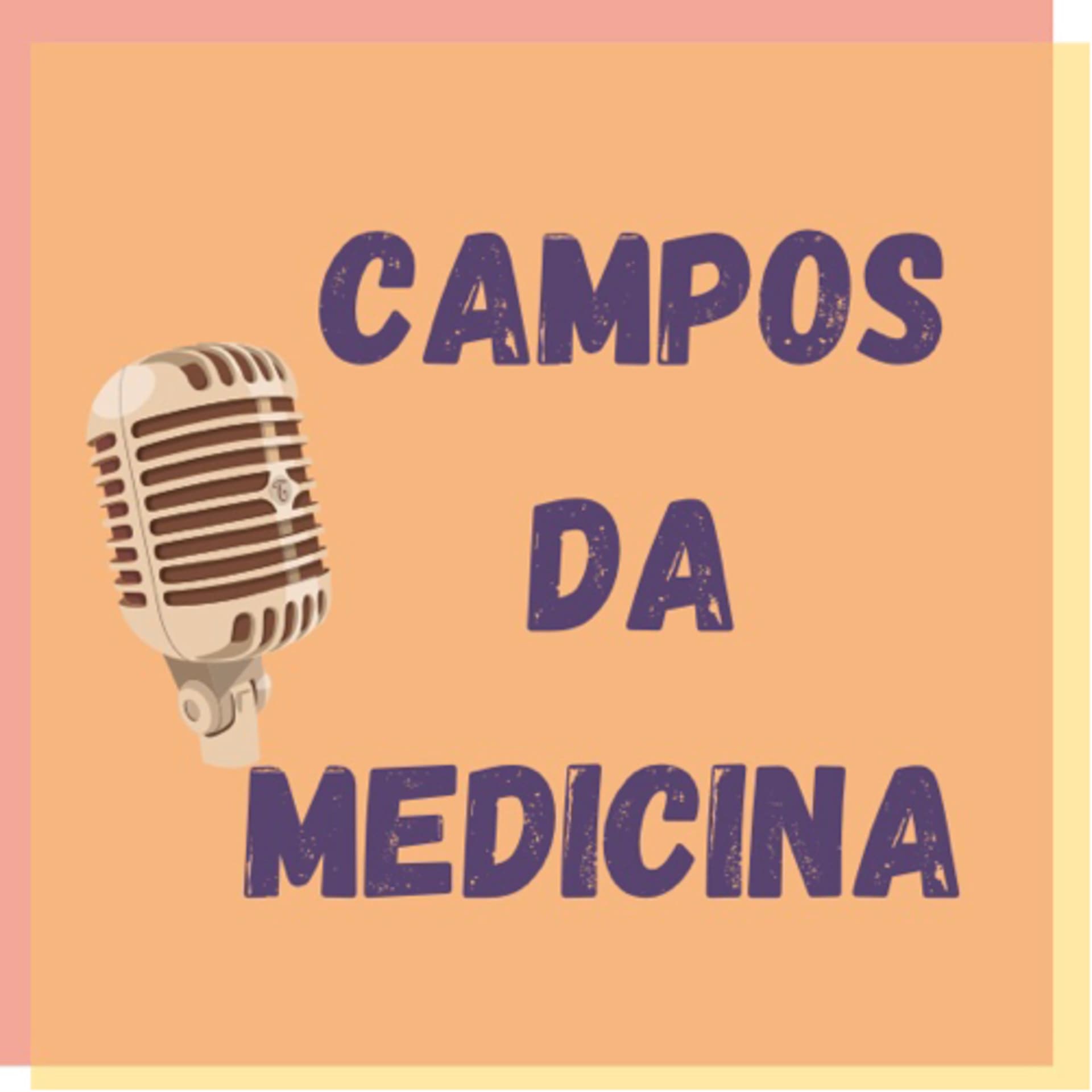 Campos da Medicina - Podcasts