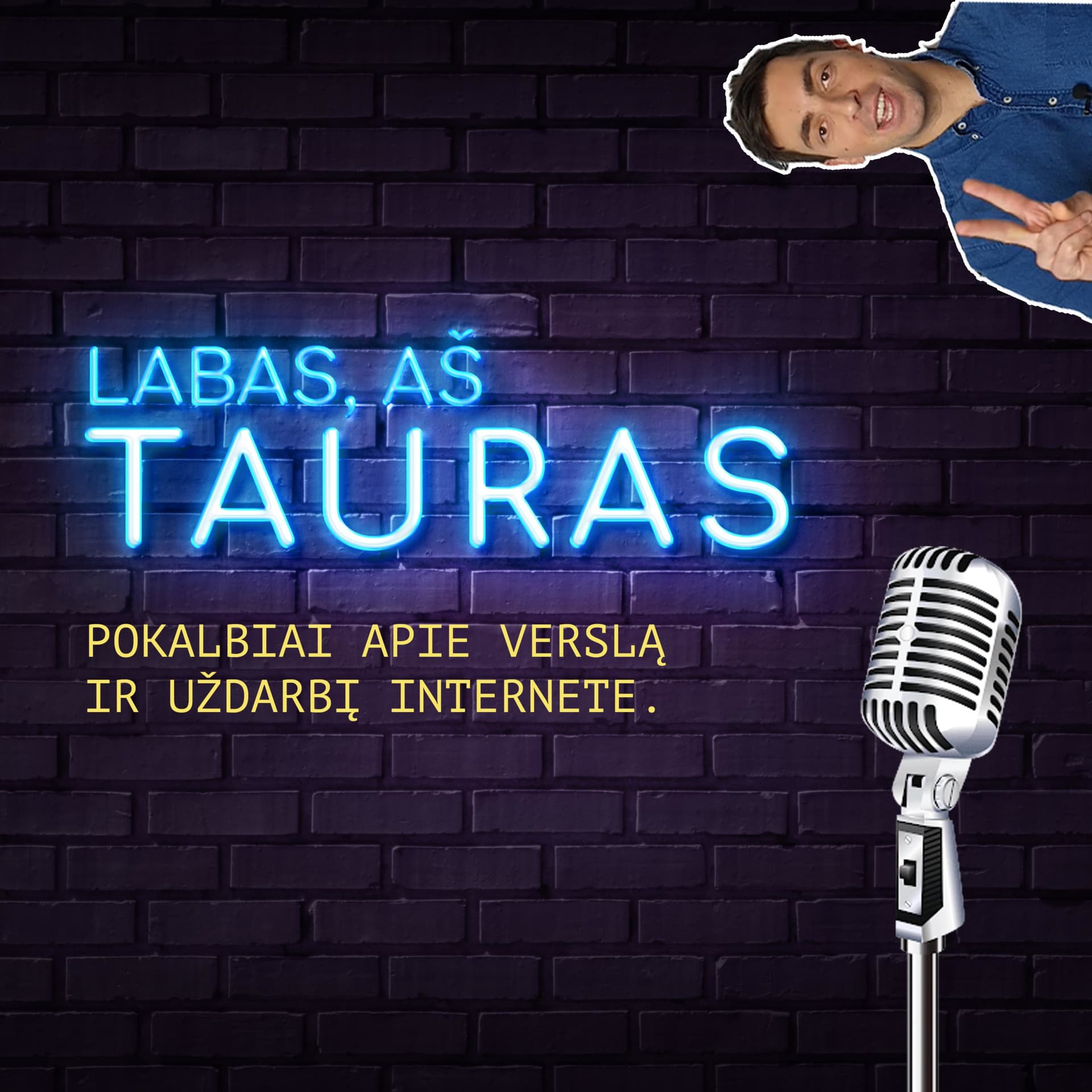 Labas, Aš Tauras - Podcasts