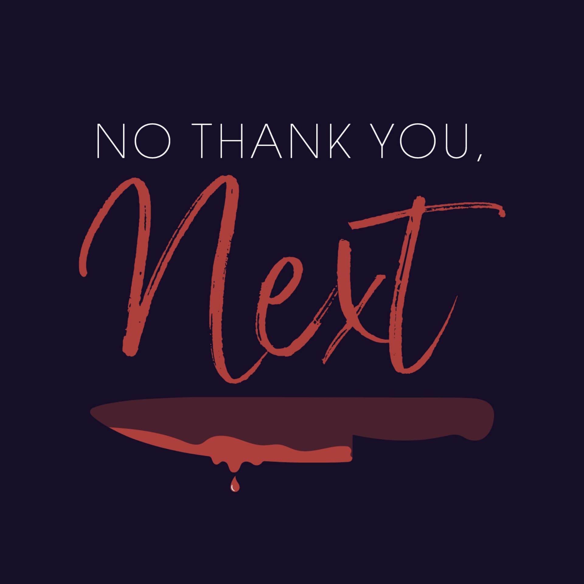 No Thank You, Next - Podcasts