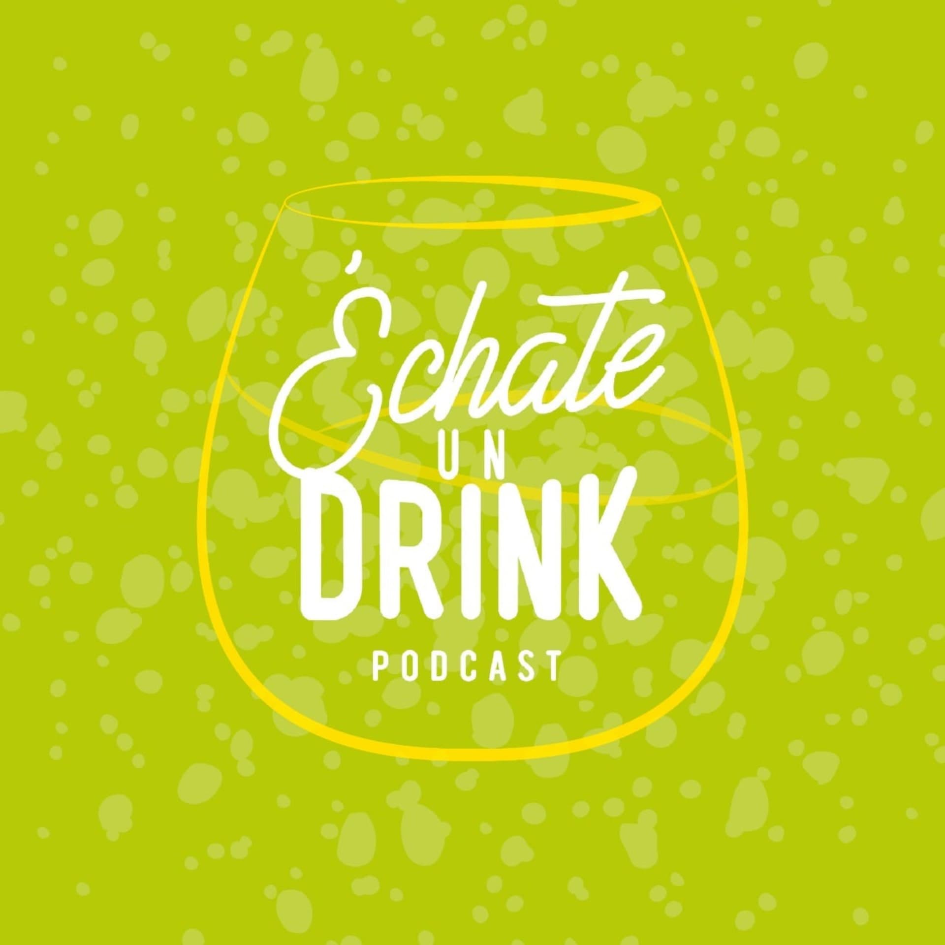 Échate un Drink - Podcasts