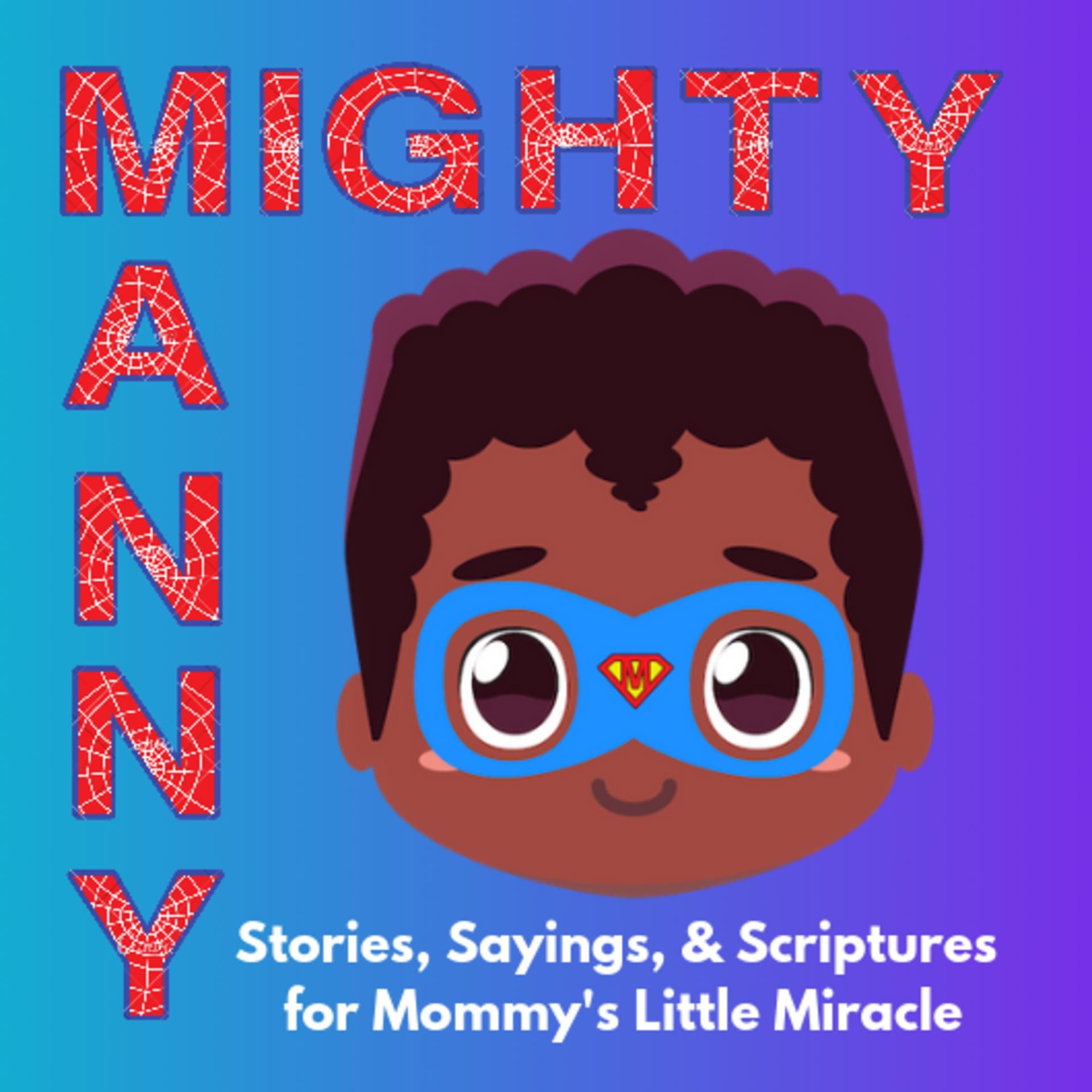 The Adventures of Mighty Manny - Podcasts
