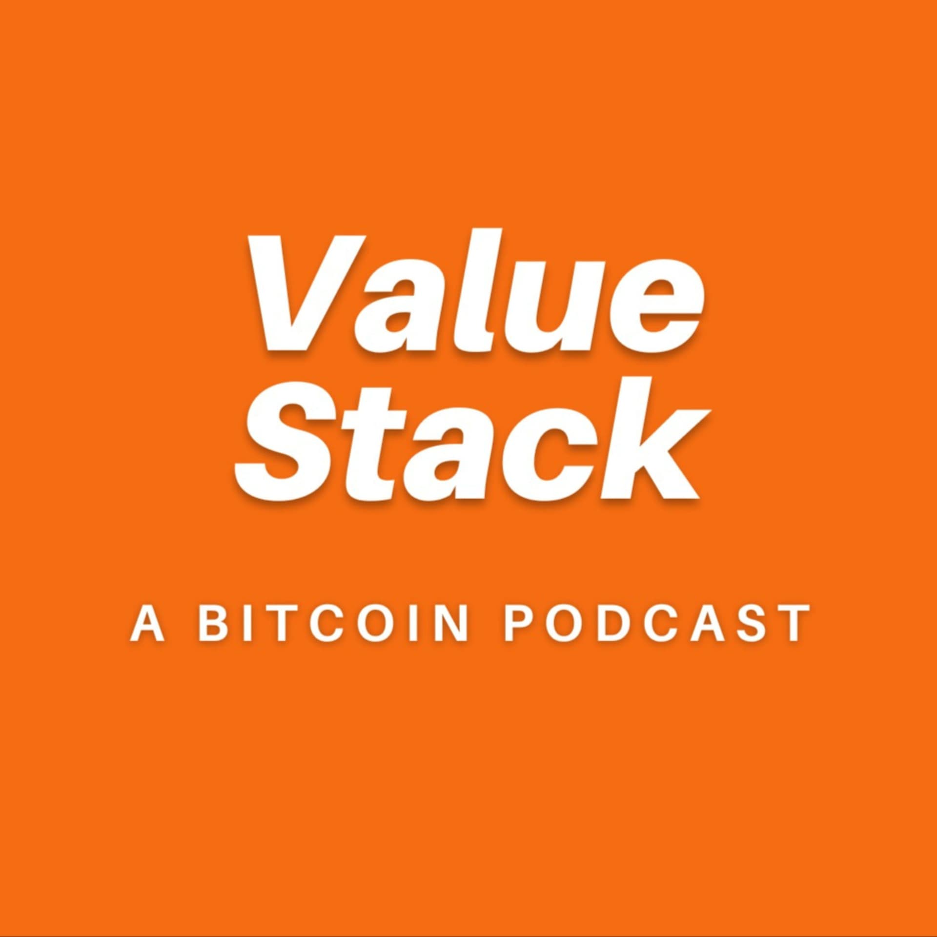 Value Stack: A Bitcoin Podcast - Podcasts