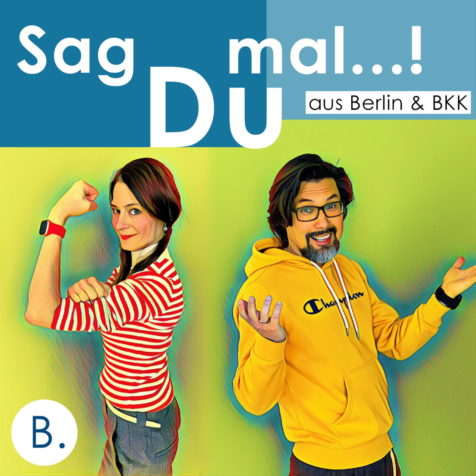 Sag Du mal...! Leben in Bangkok und Berlin - Podcasts