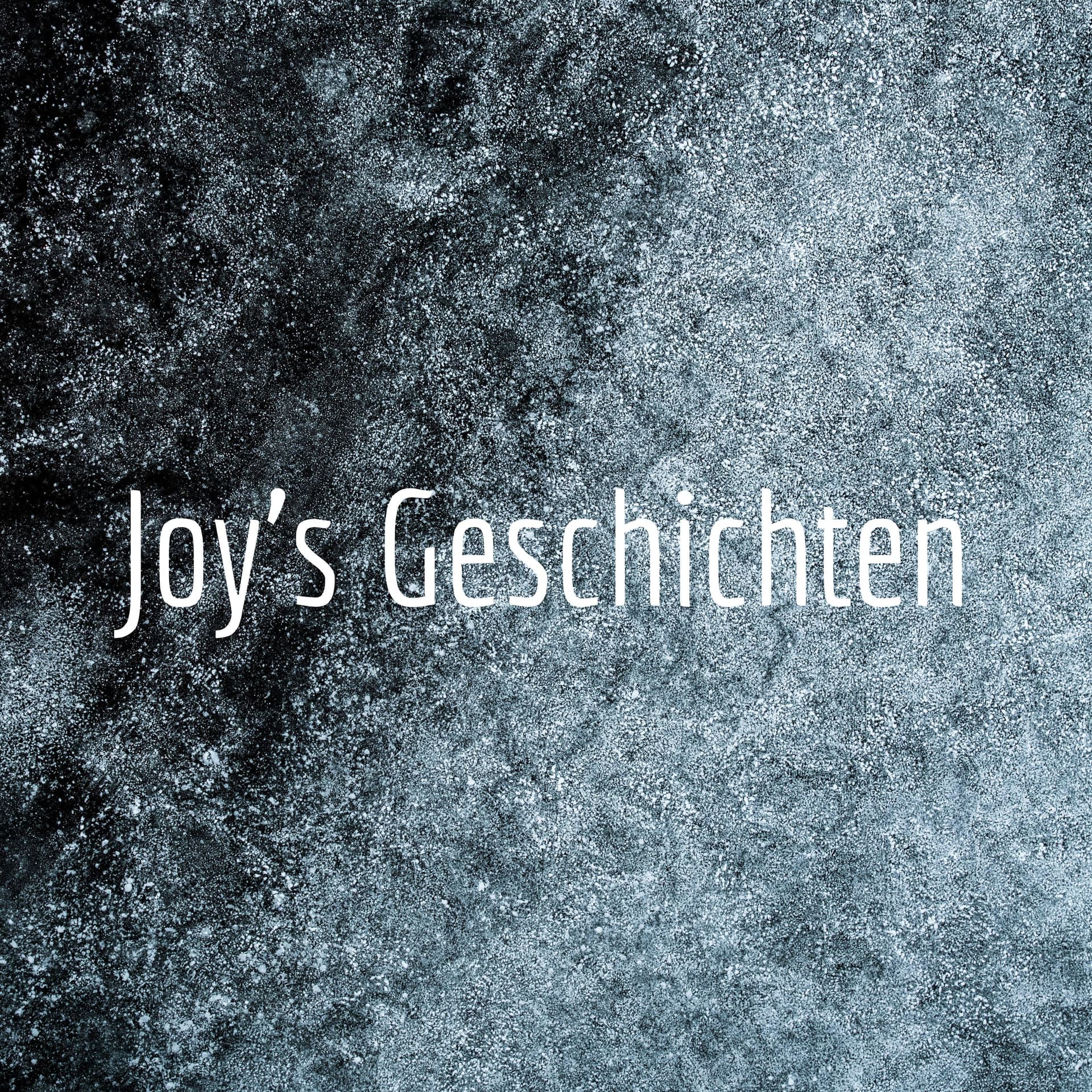 Joy's Geschichten - Podcasts