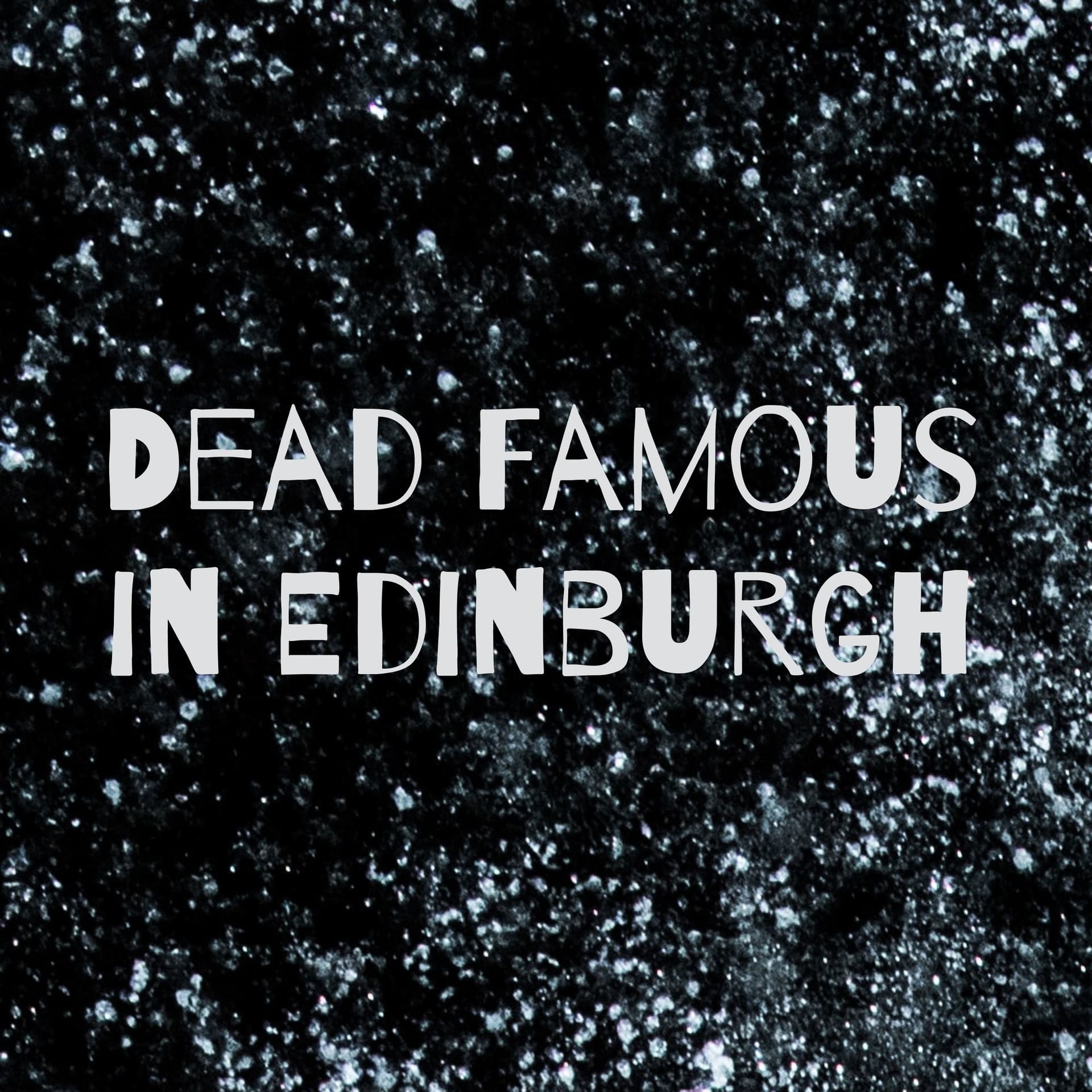Dead Famous In Edinburgh - Podcasts