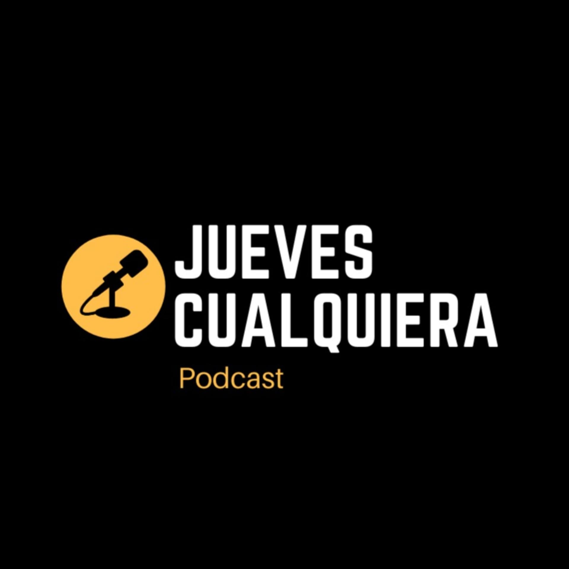 Jueves Cualquiera - Podcasts
