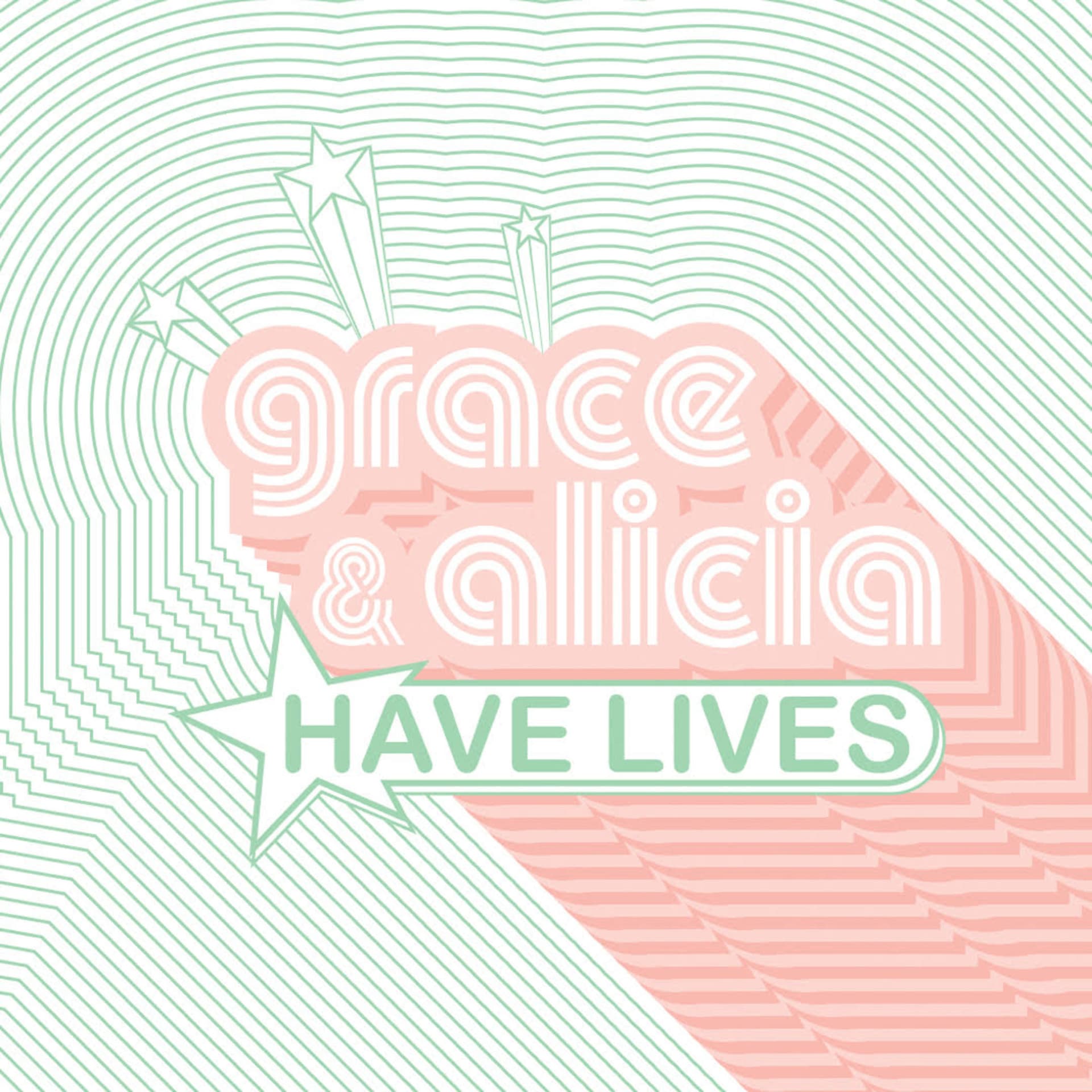 Grace & Alicia Have Lives 🍸 - Podcasts