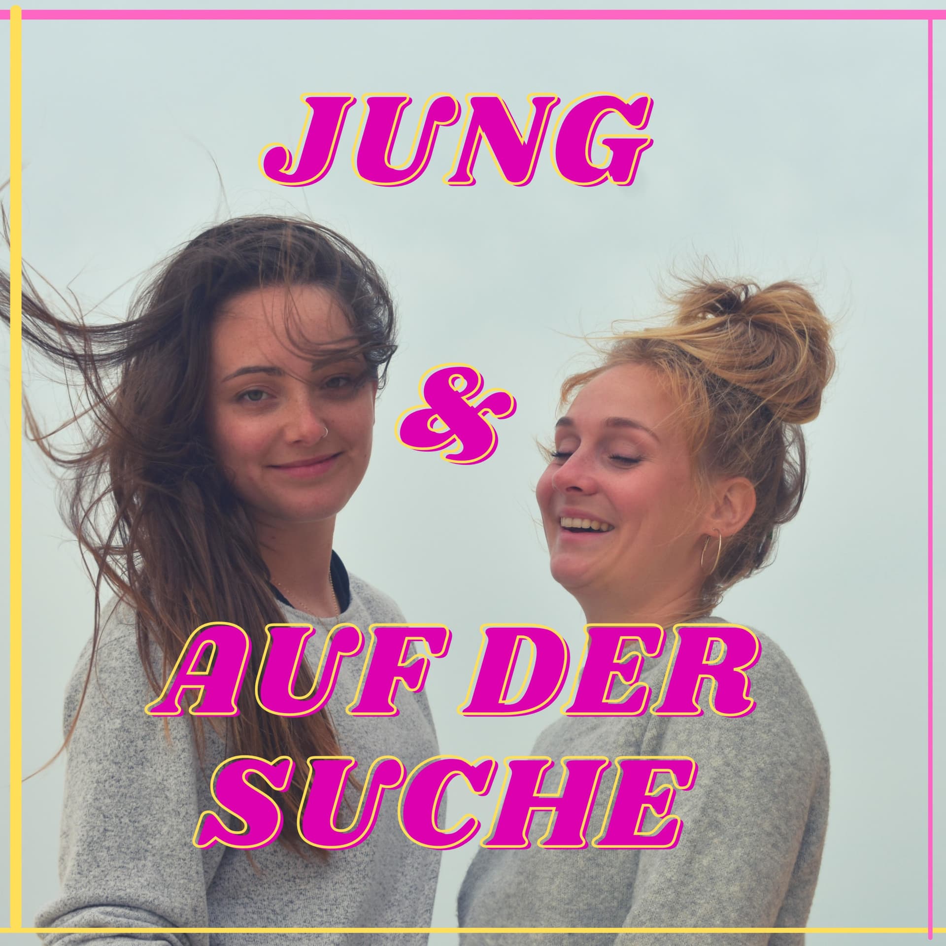 Jung & Auf Der Suche - Podcasts