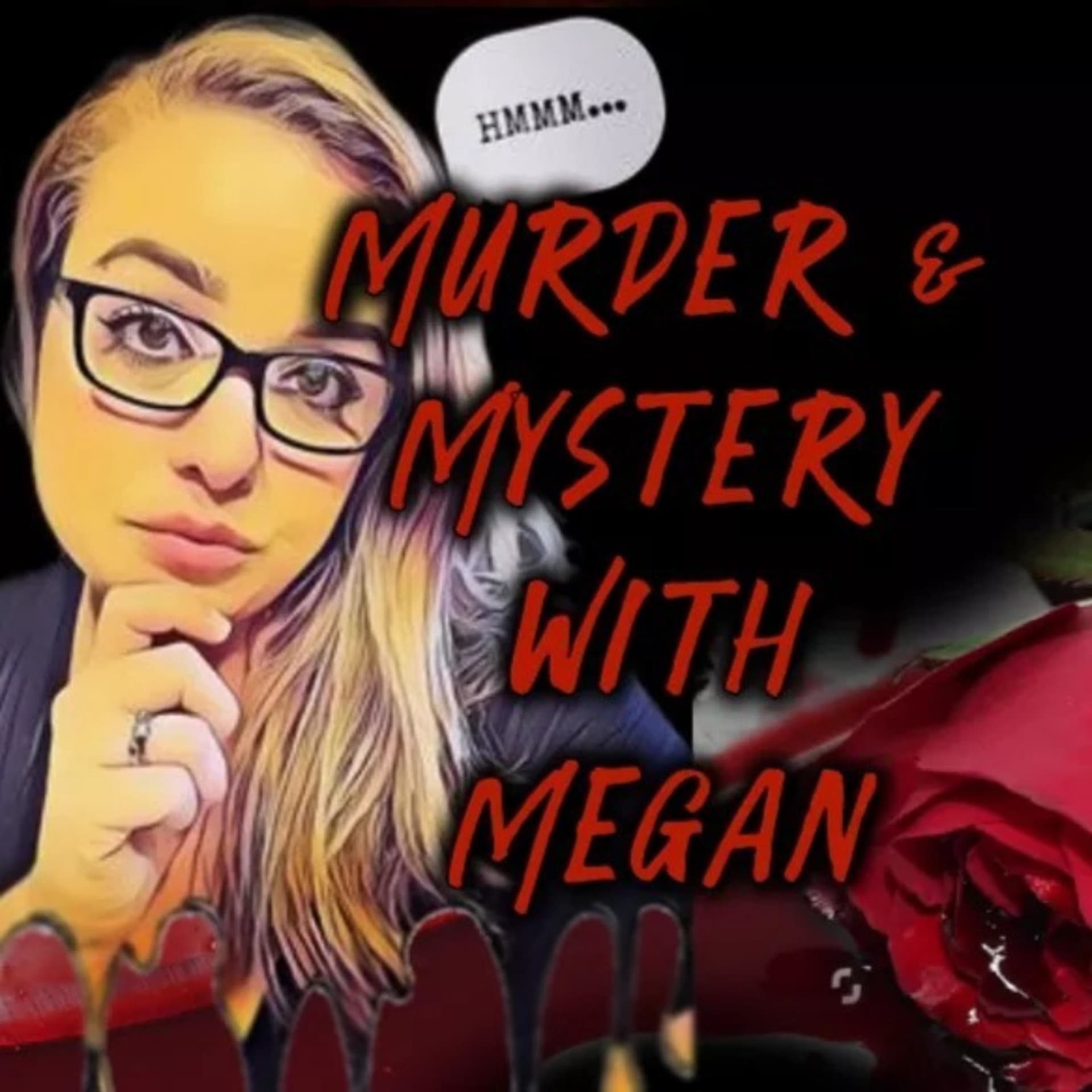 Murder & Mysteries with Megan - Podcasts