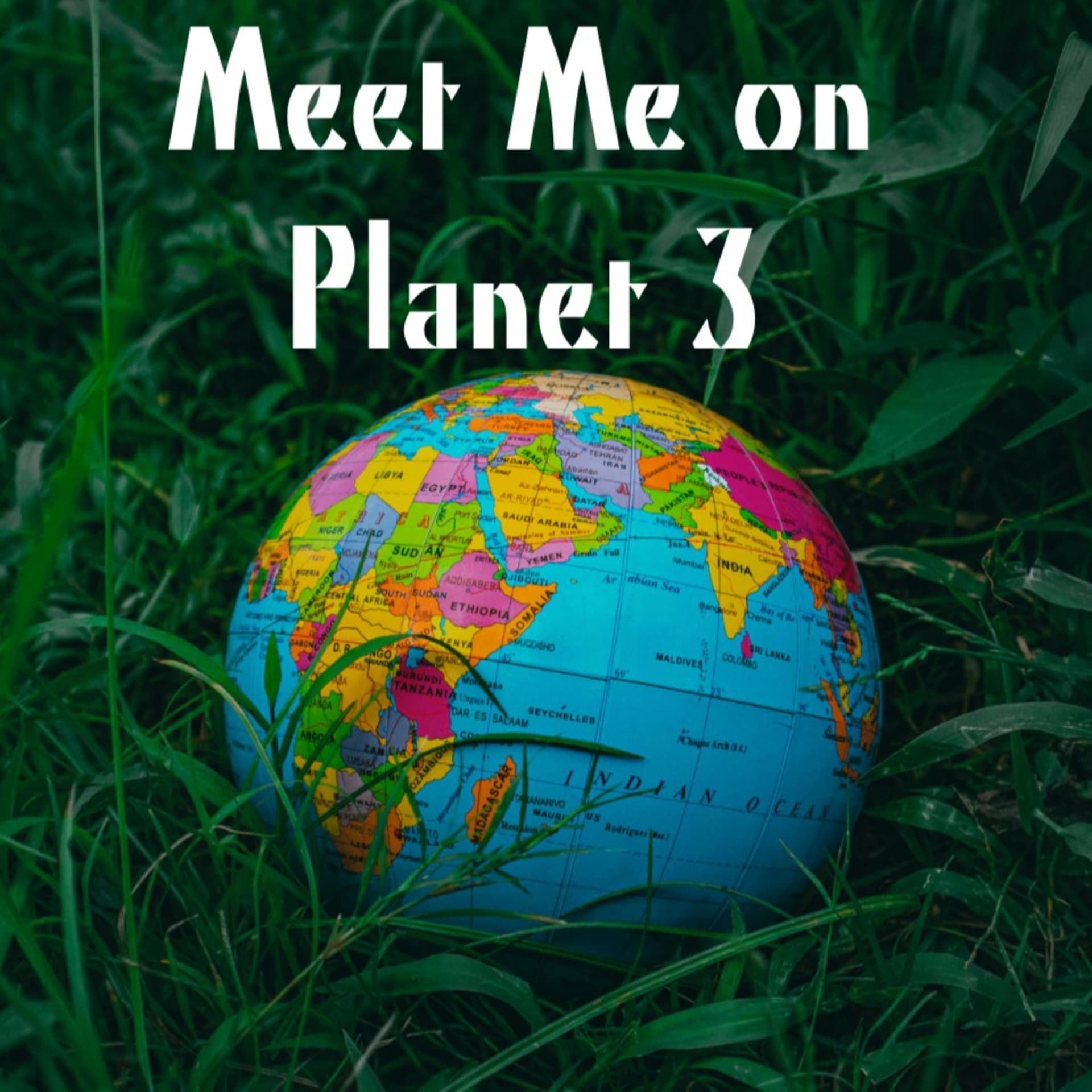 Meet Me on Planet 3 - Podcasts