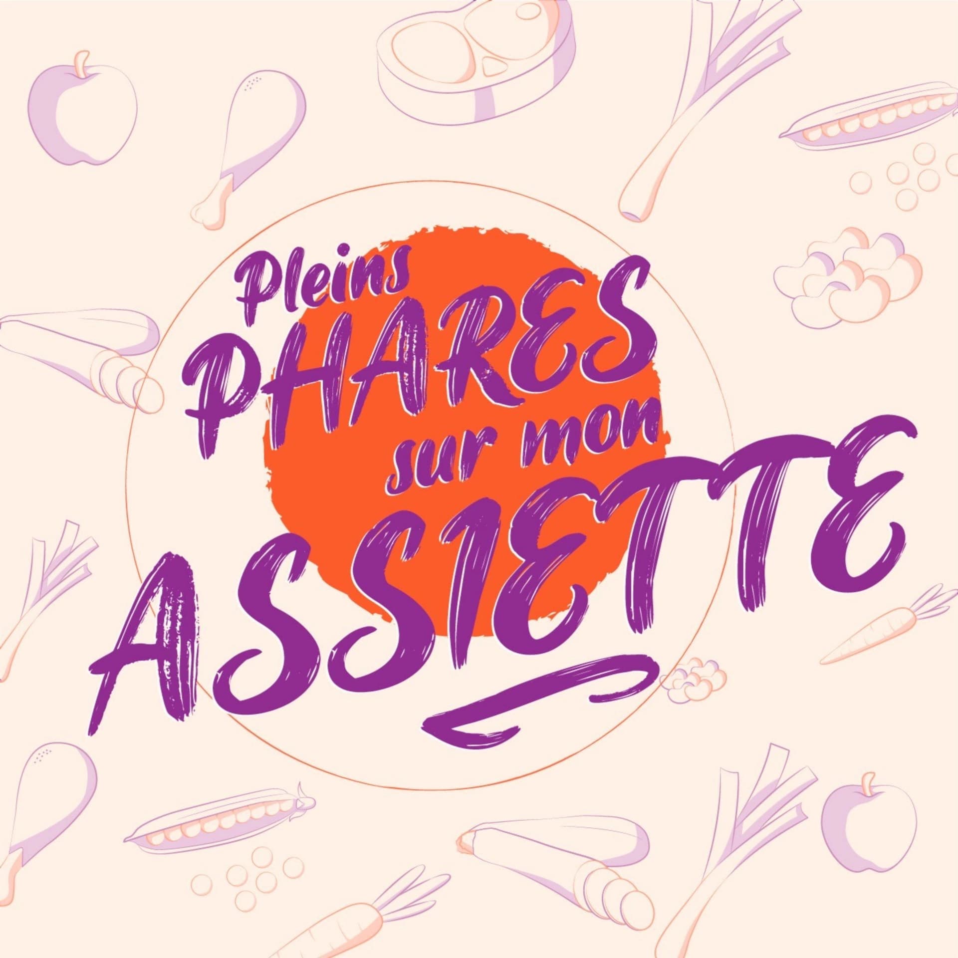 Pleins phares sur mon assiette - Podcasts