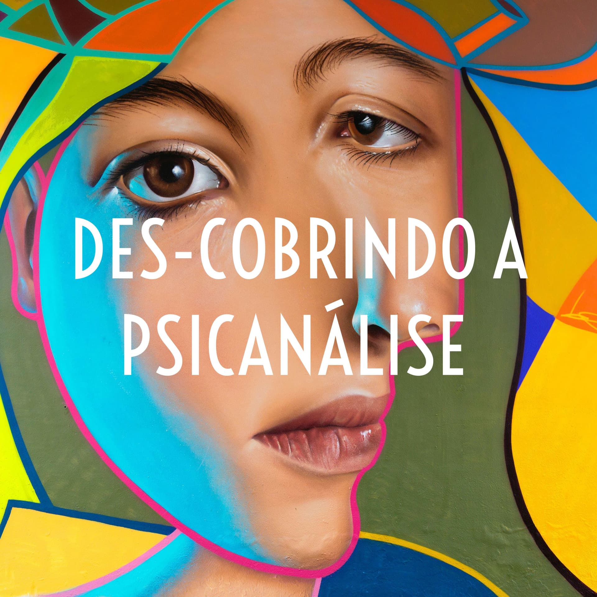 Des-cobrindo A Psicanálise - Podcasts