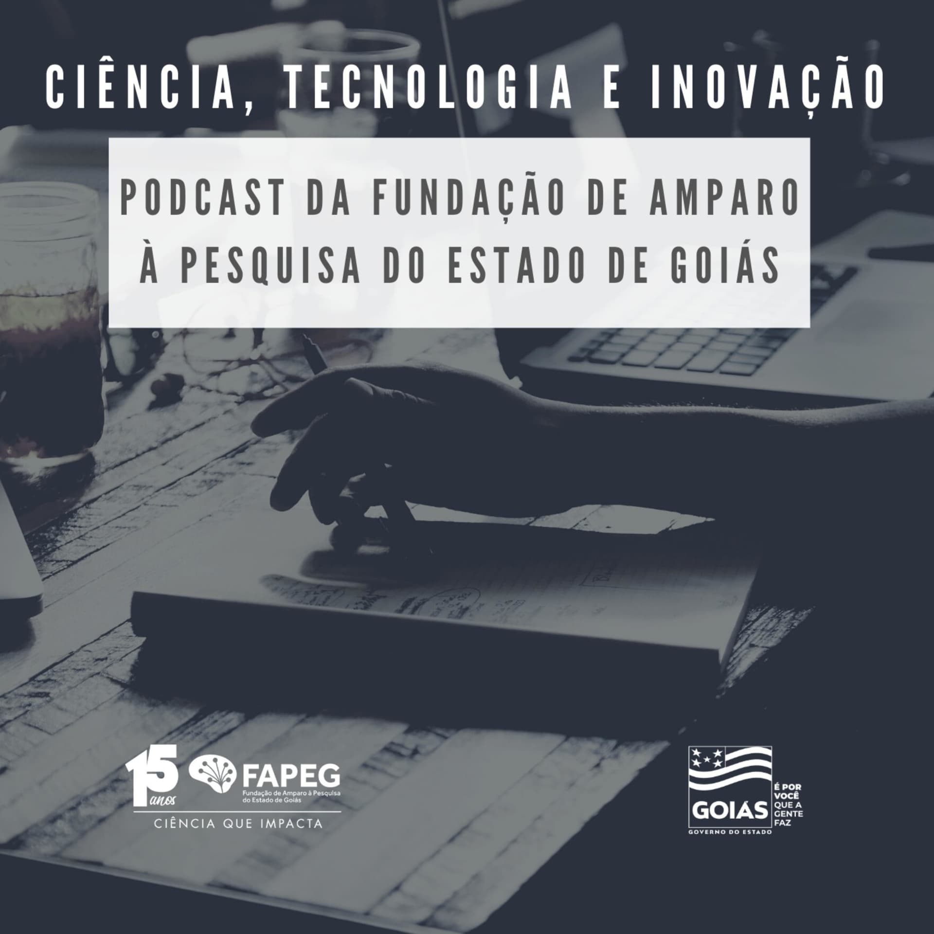 FAPEG Ciência, Tecnologia e Inovação - Podcasts