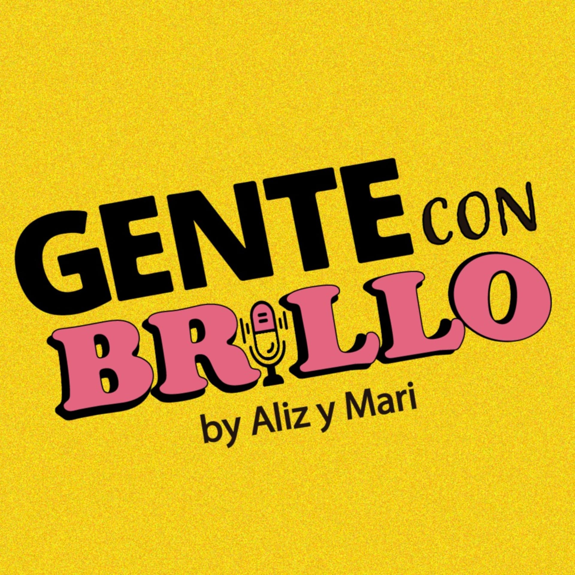 Gente con Brillo Podcast - Podcasts