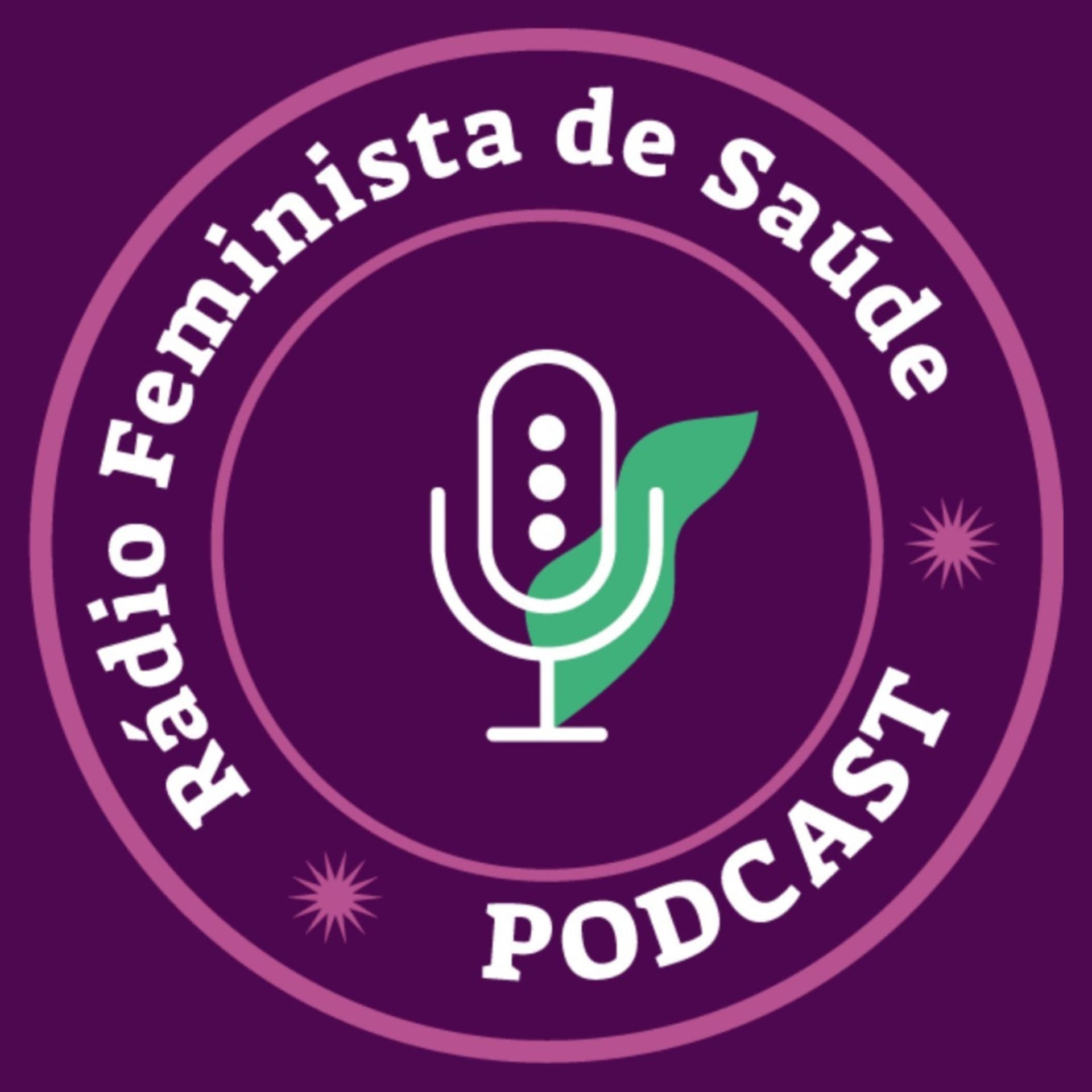 Rádio Feminista de Saúde - Podcasts