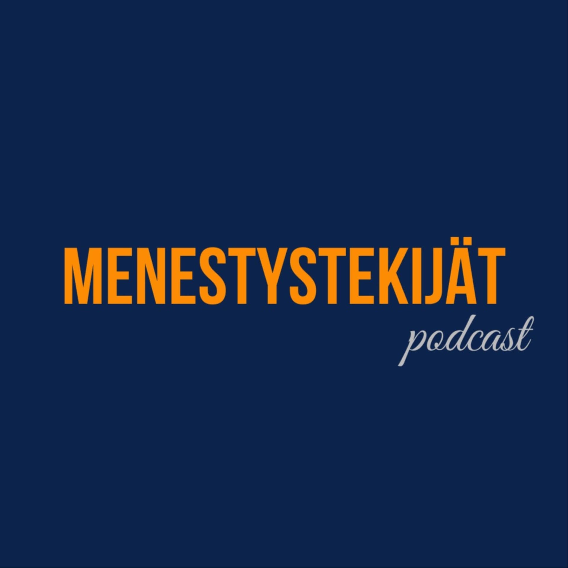 Menestystekijät - Podcasts