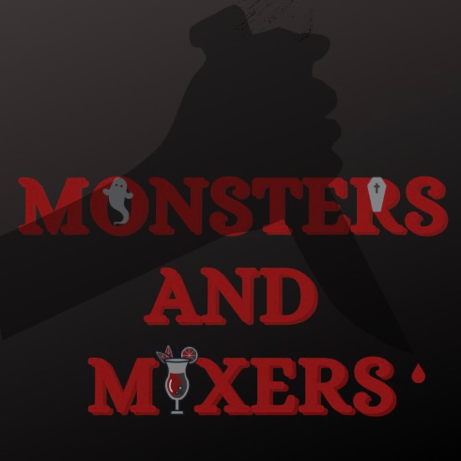 Monsters and Mixers - Podcasts