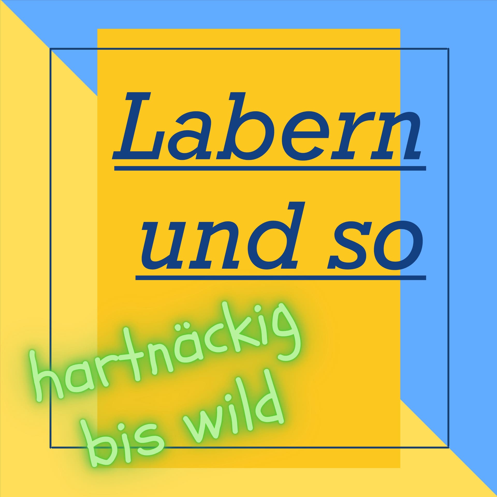 Labern und so. - Podcasts