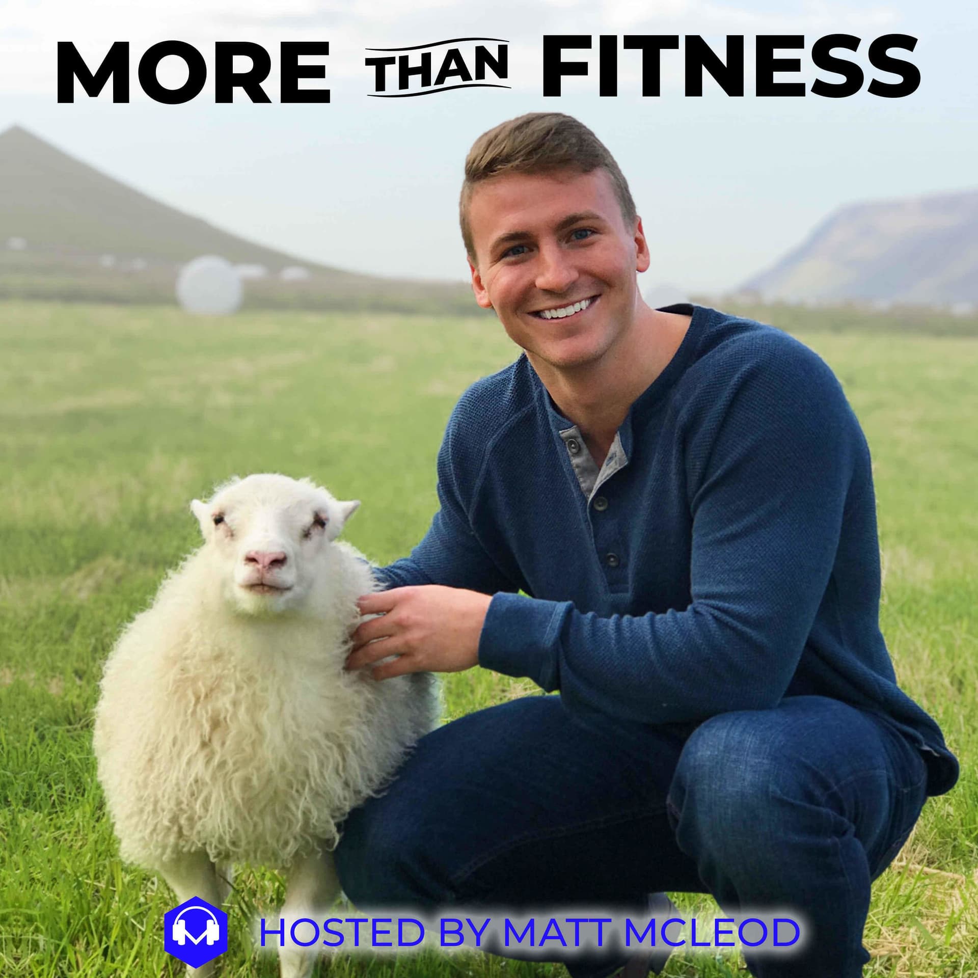 The More Than Fitness Podcast With Matt McLeod - Podcasts