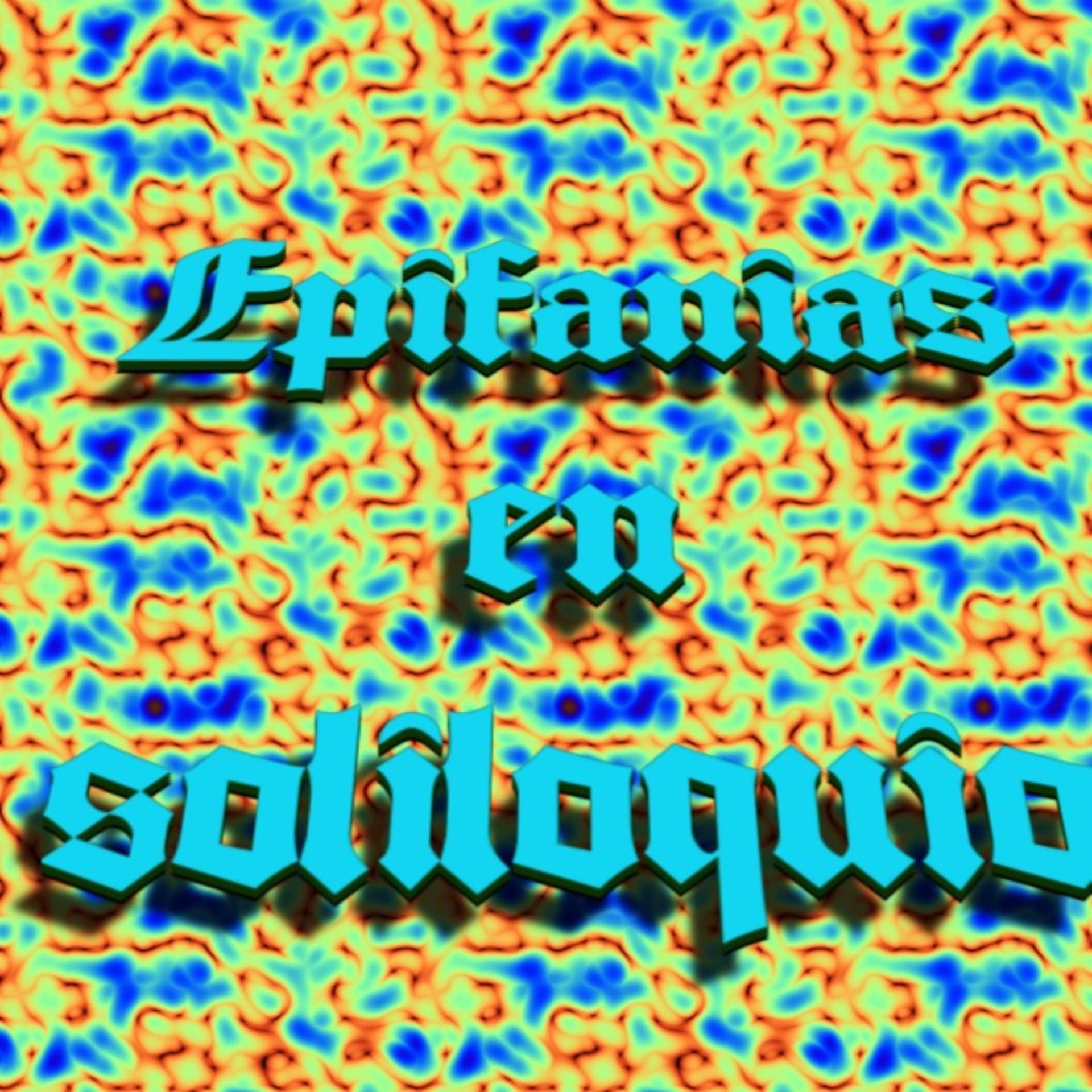 Epifanias en soliloquio - Podcasts