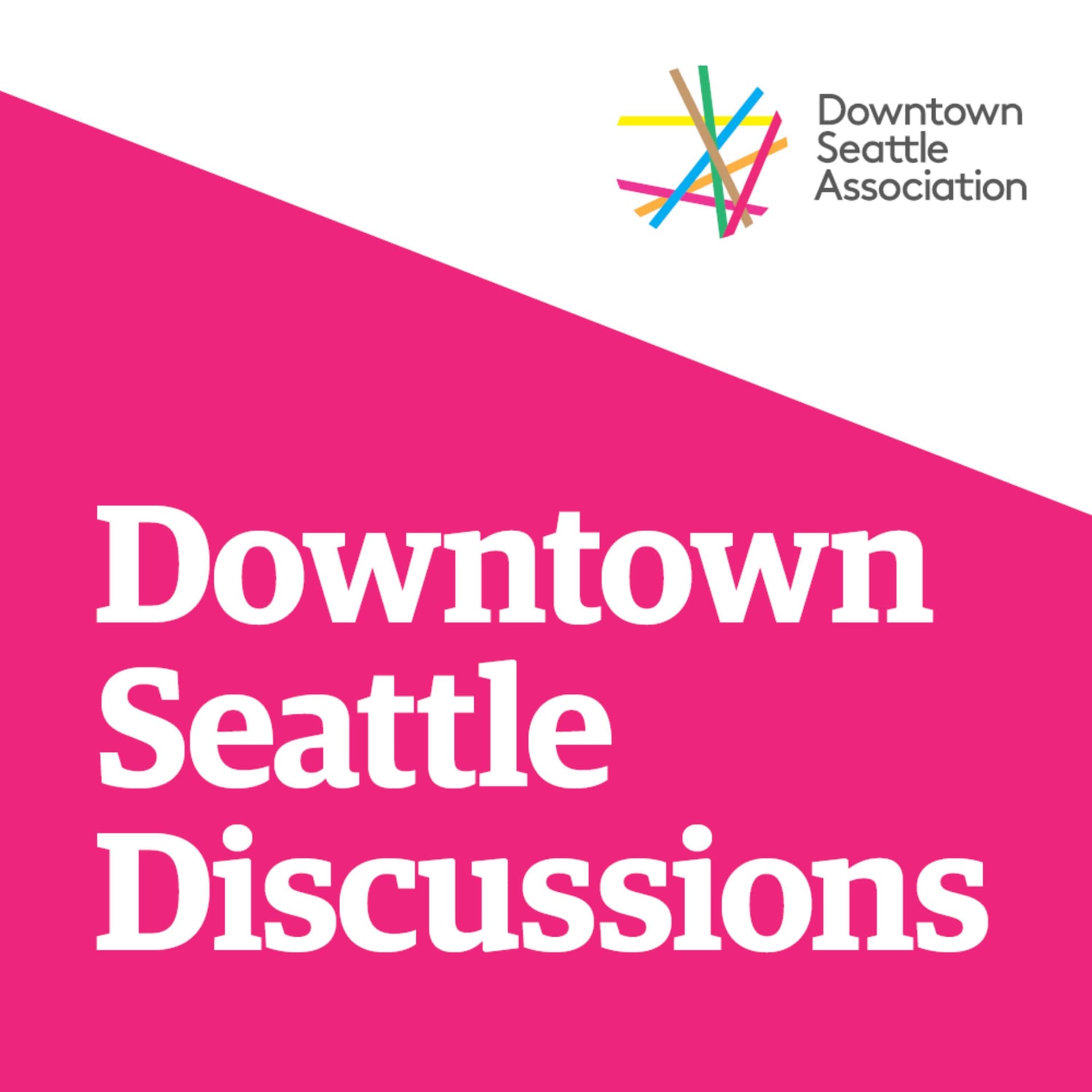 Downtown Seattle Discussions