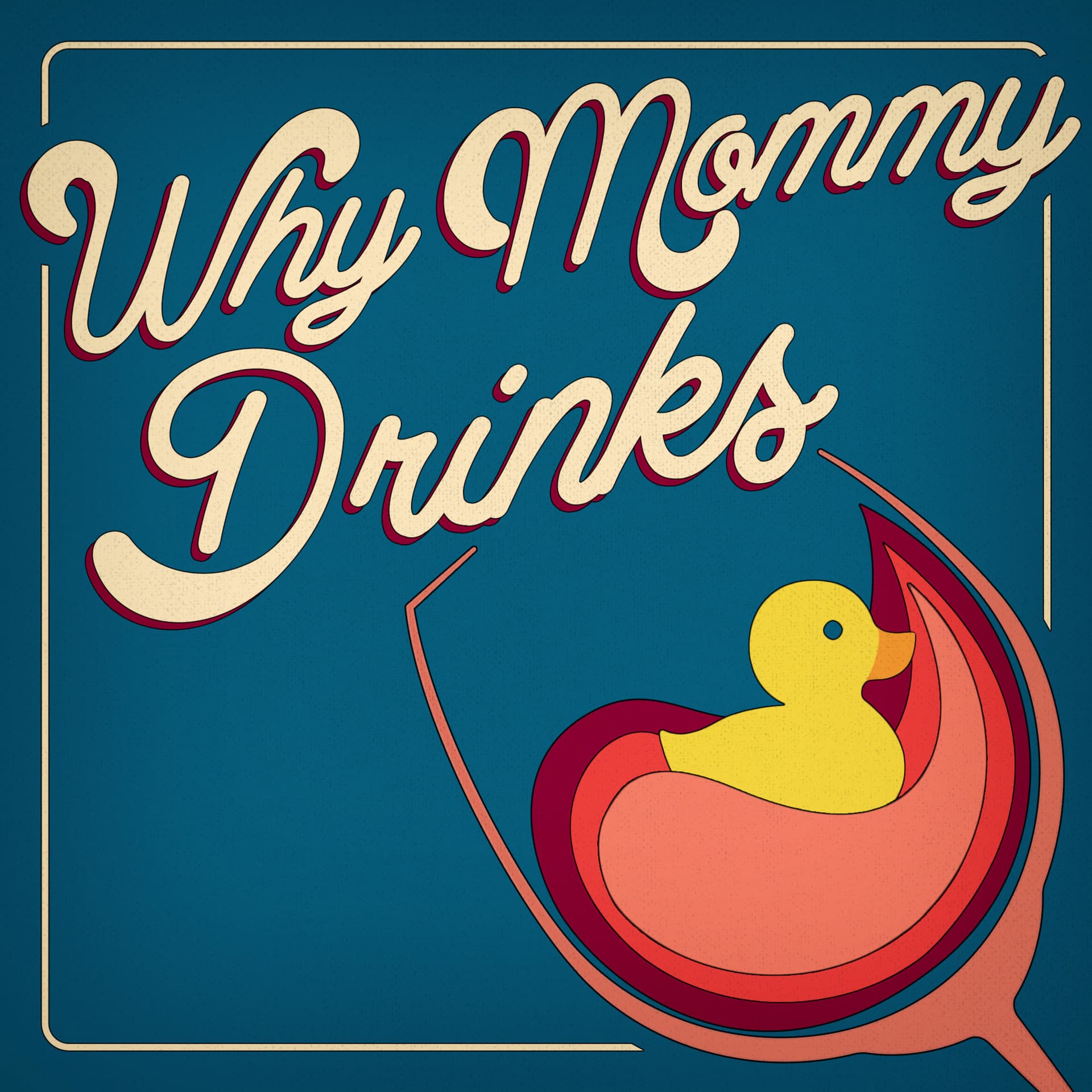 Why Mommy Drinks - Podcasts