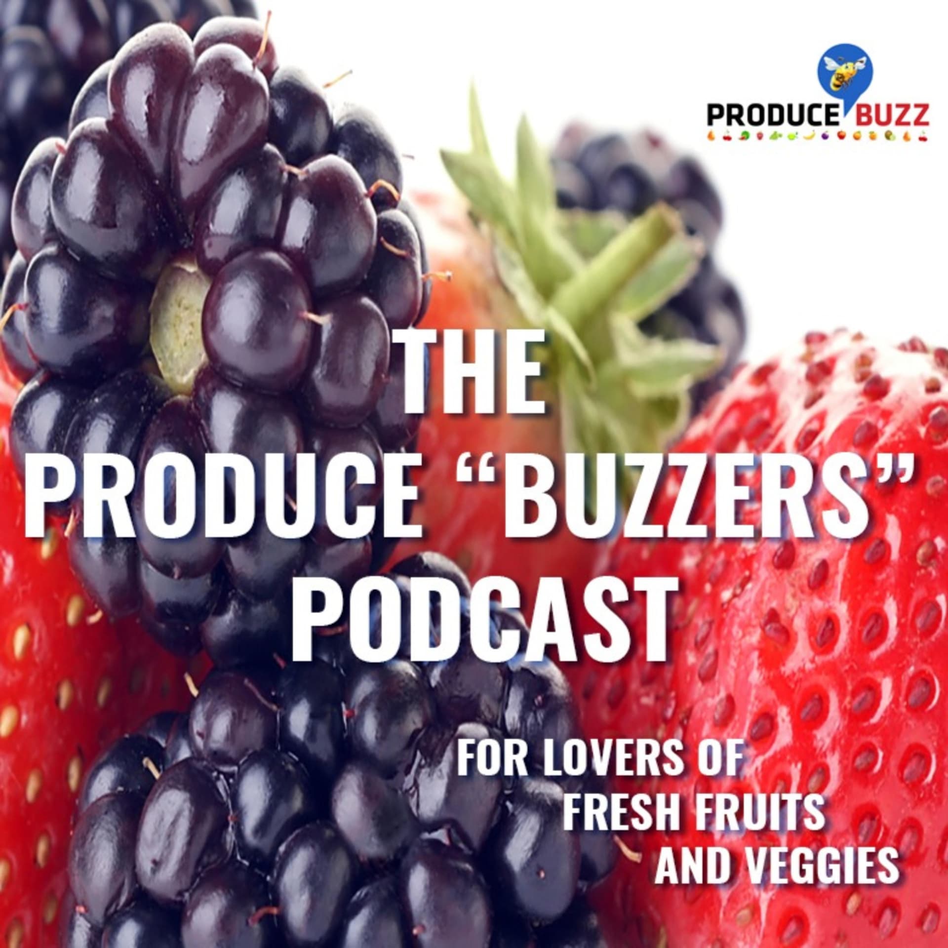 Produce Buzzers - A Podcast for Lovers of Fresh Fruits and Veggies - Podcasts