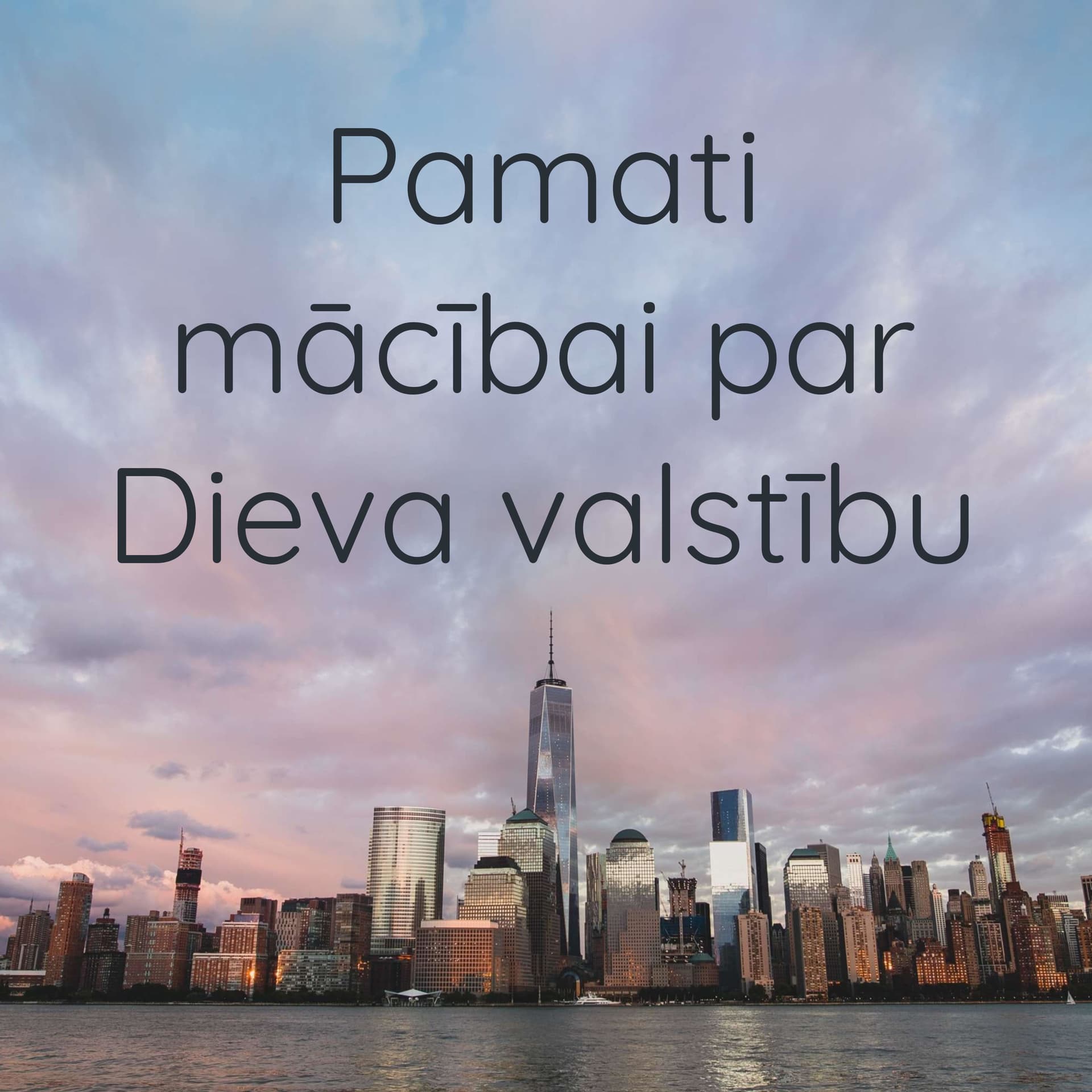 Pamati mācībai par Dieva valstību - Podcasts