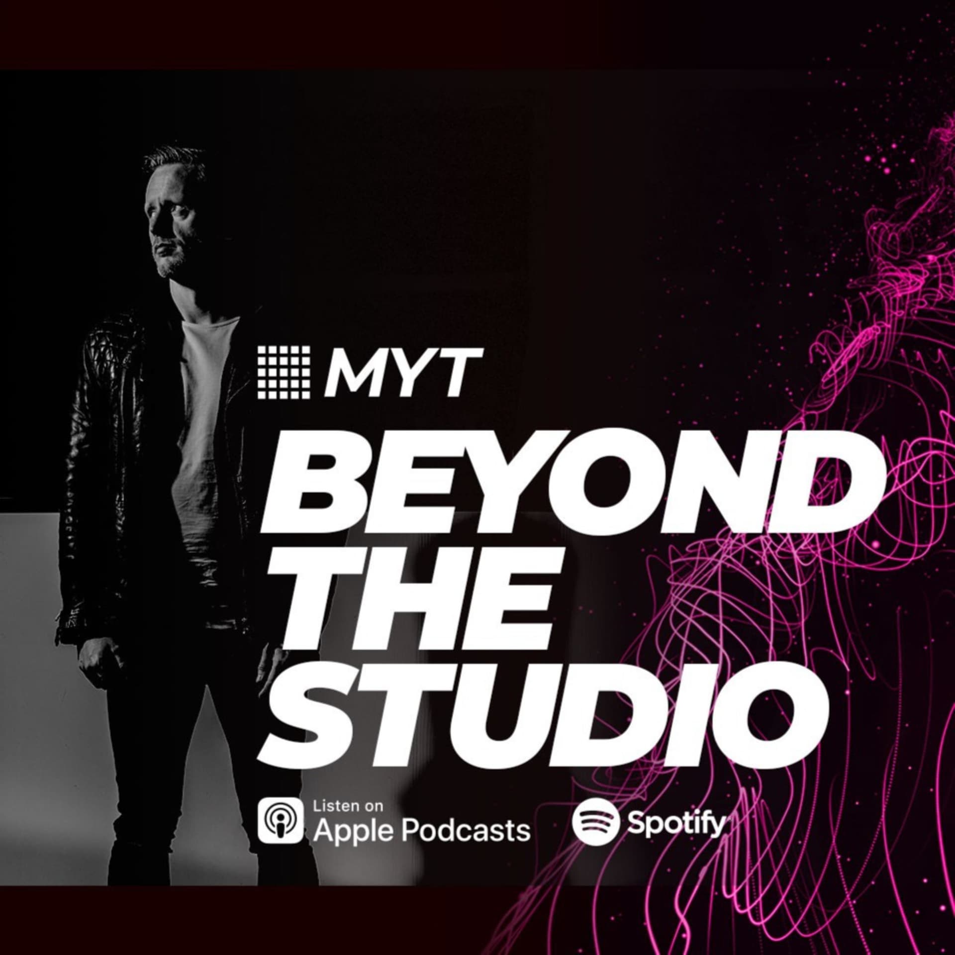 MYT: Beyond The Studio - Podcasts