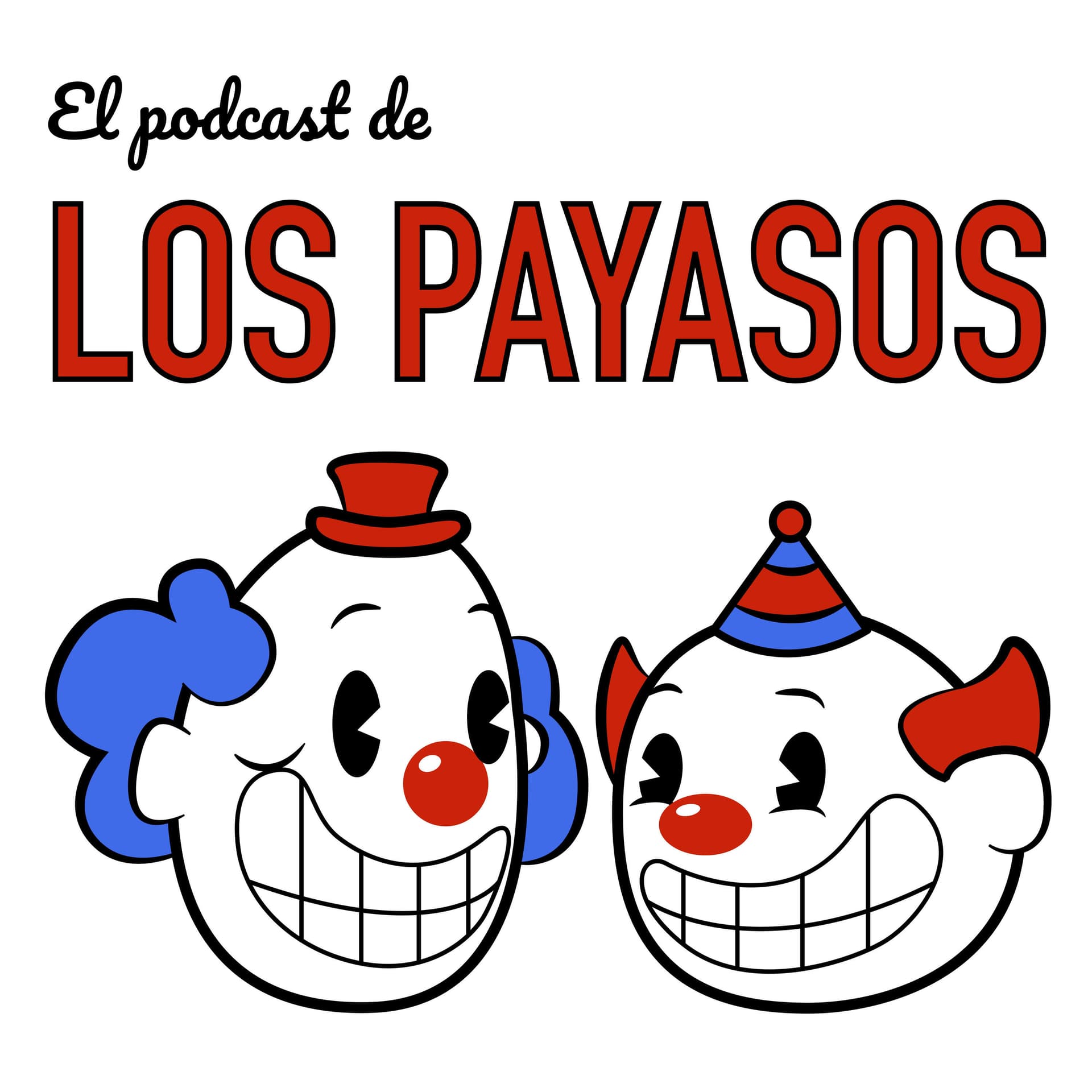 El Podcast de Los Payasos - Podcasts