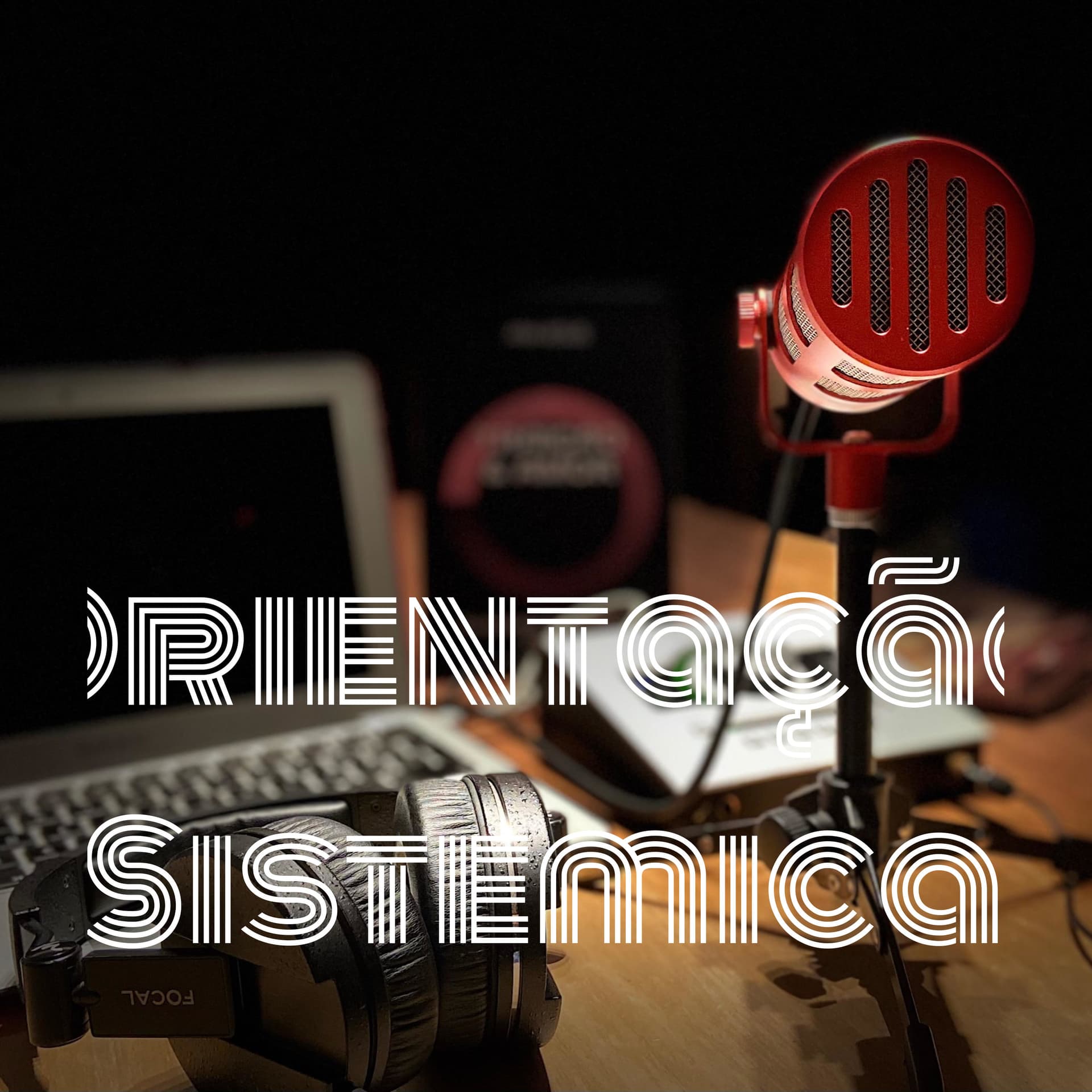 Orientação Sistemica - Podcasts