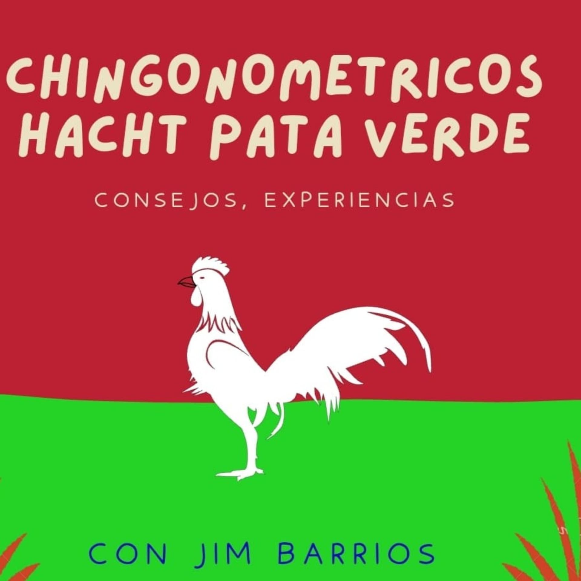 Chingonometricos Hacht Pata Verde - Podcasts