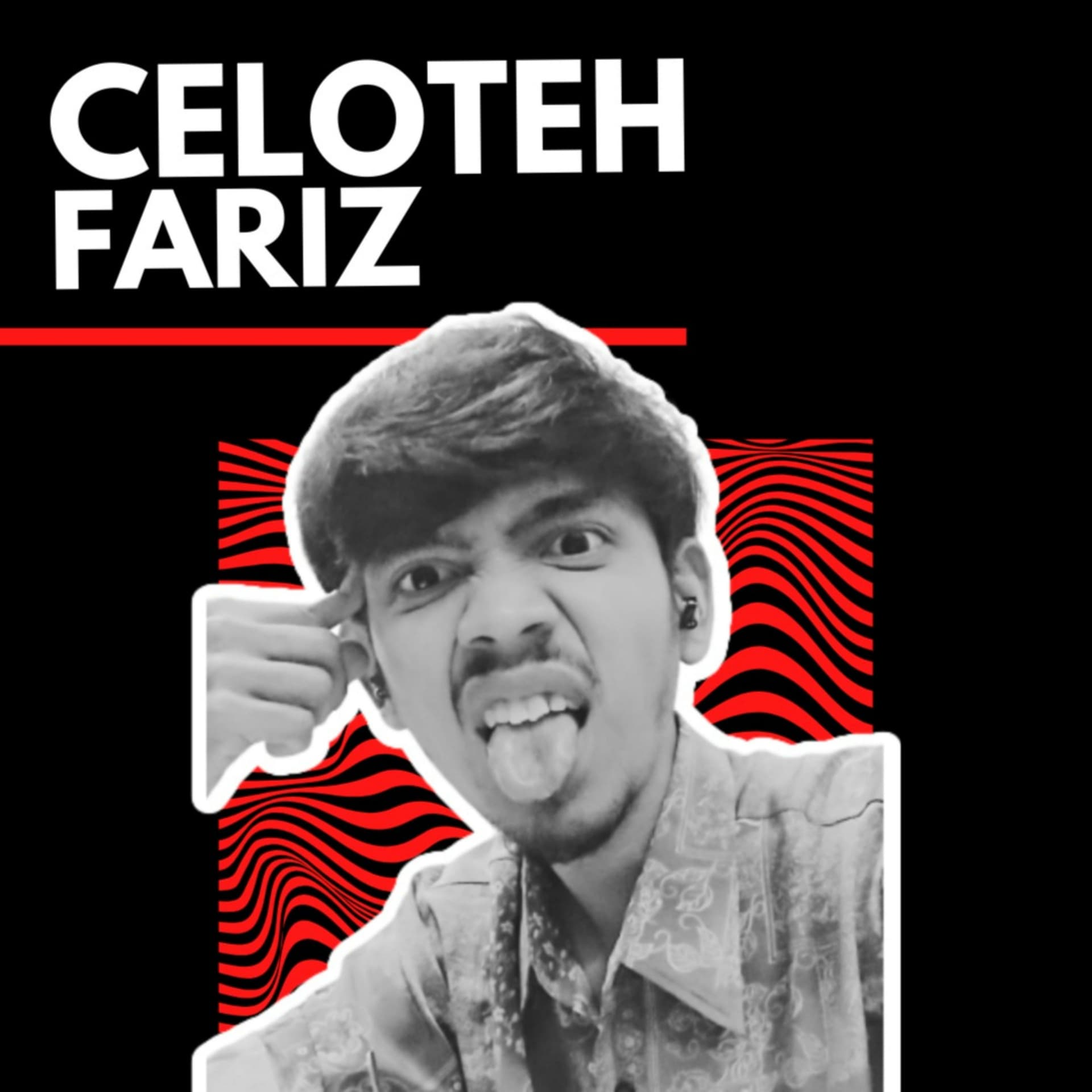 Celoteh Fariz - Podcasts