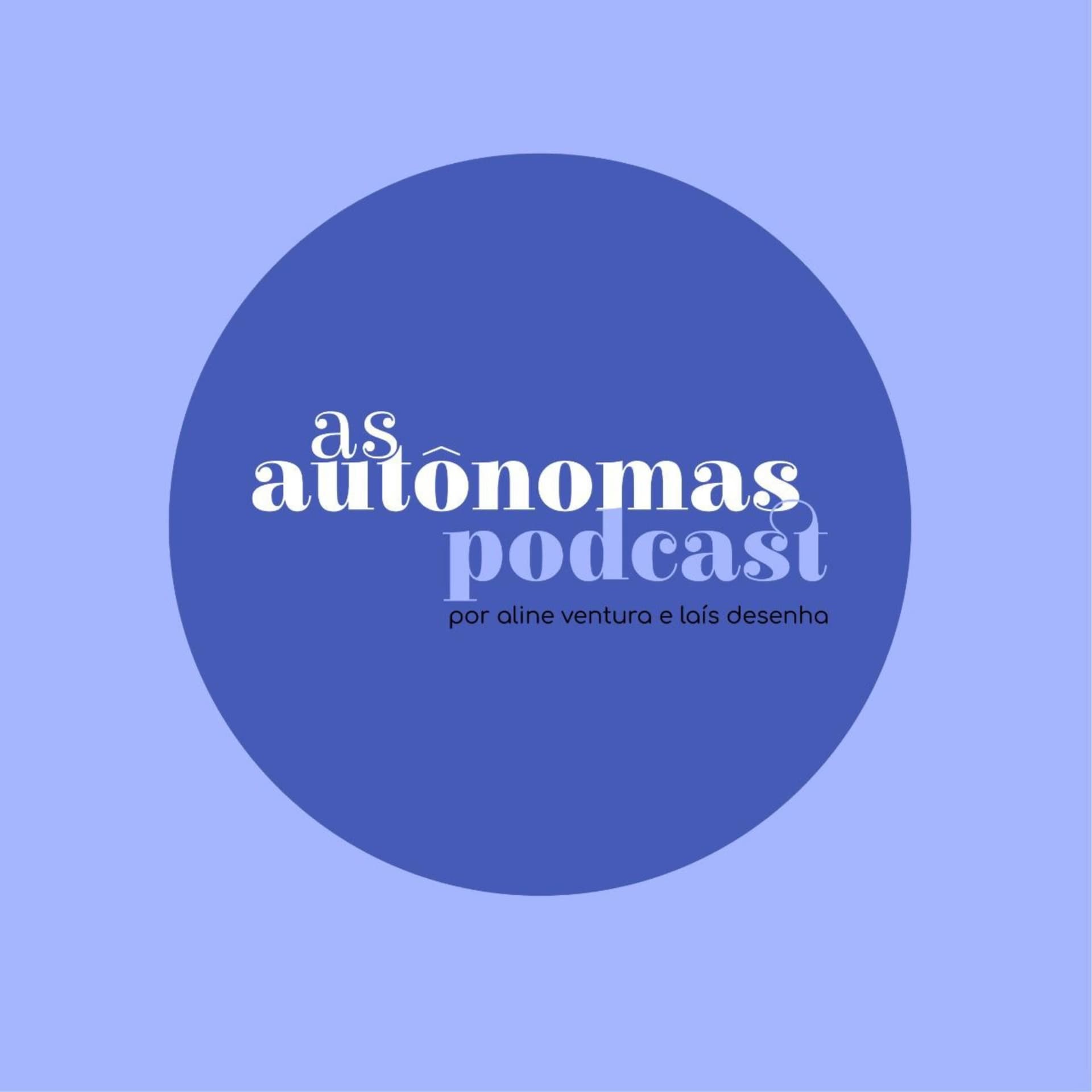 As Autônomas - Podcasts