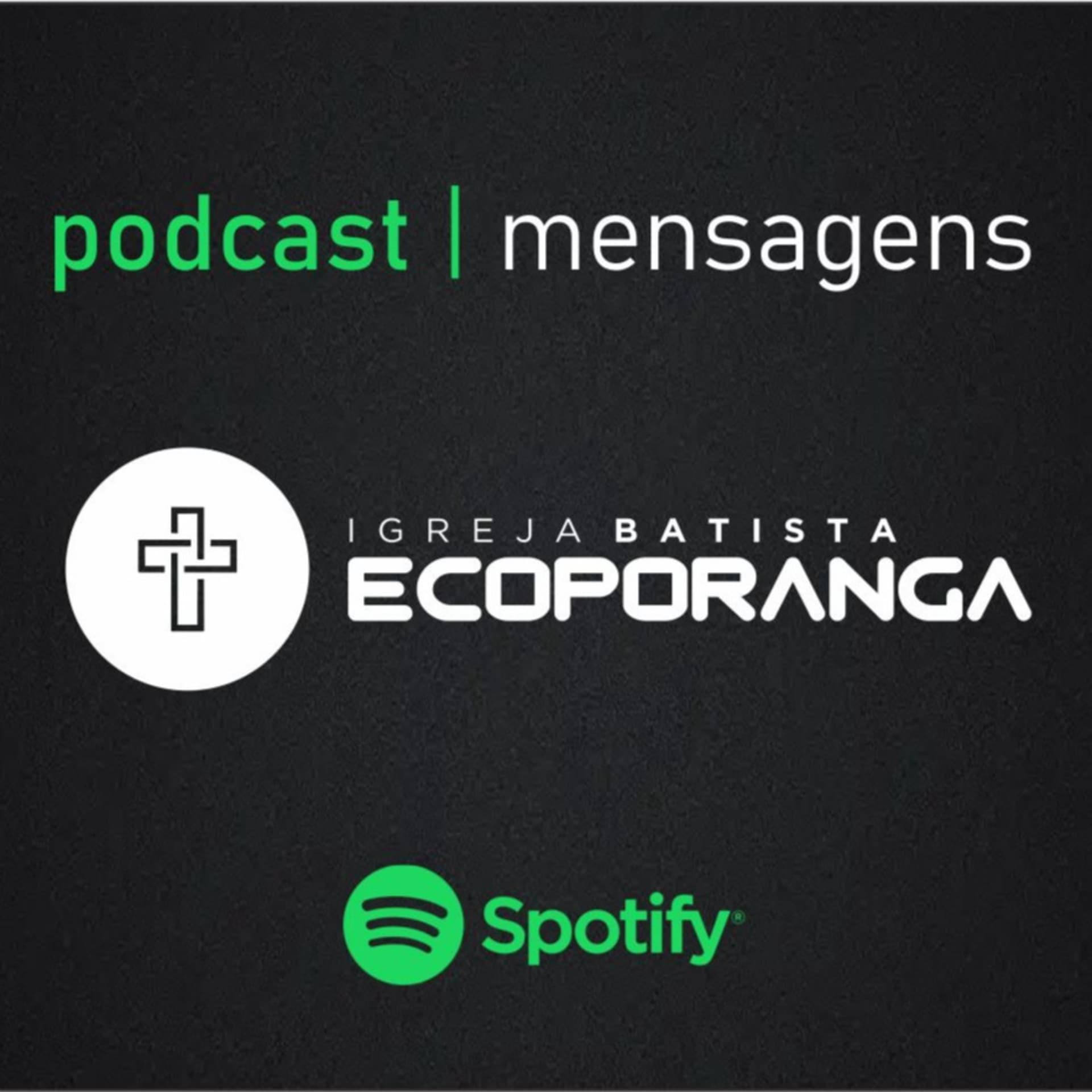 Igreja Batista Ecoporanga - Podcasts