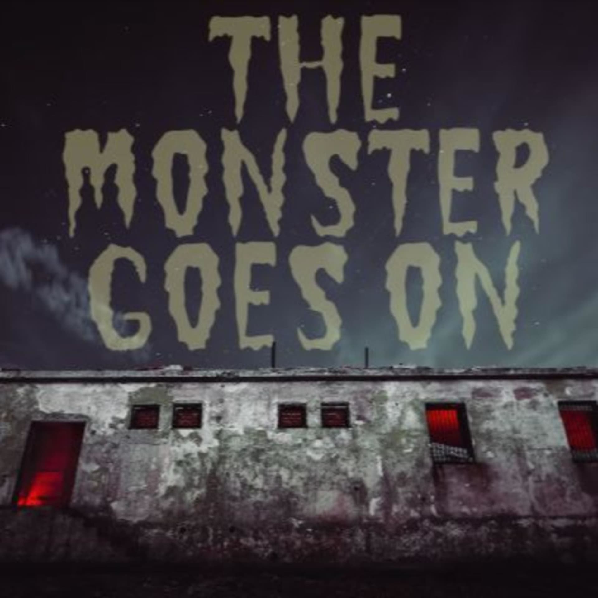 The Monster Goes On - Podcasts