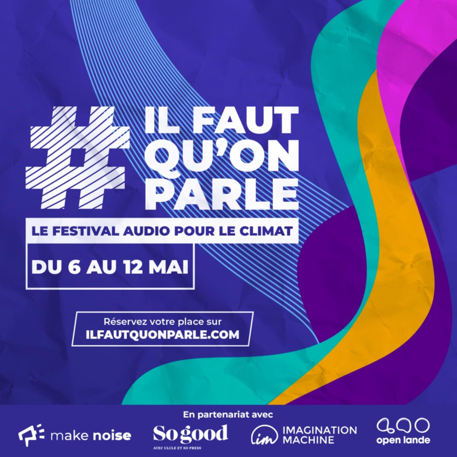 #ILFAUTQUONPARLE - Le festival audio pour le Climat organisé par Make Noise - Podcasts