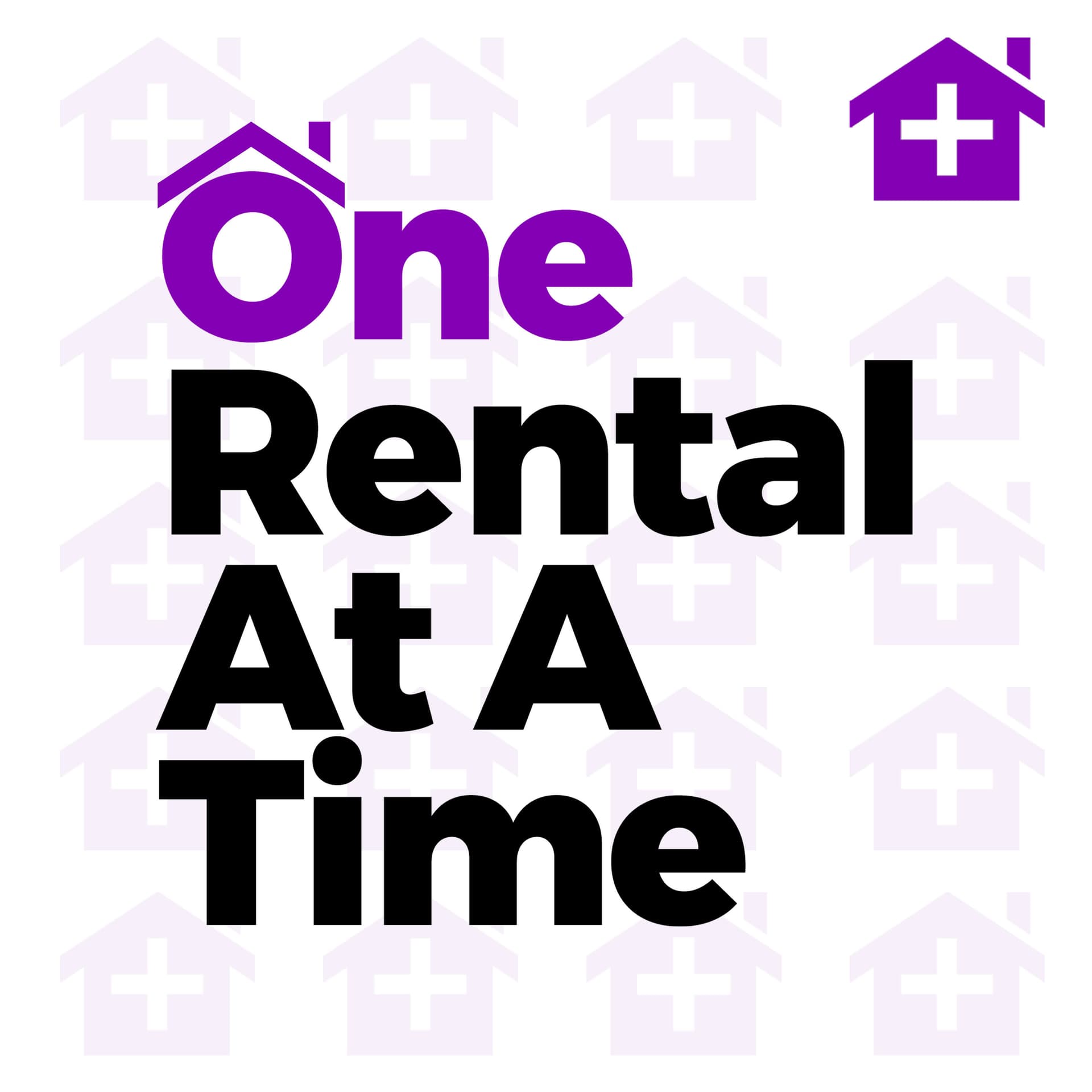 One Rental At A Time - Podcasts
