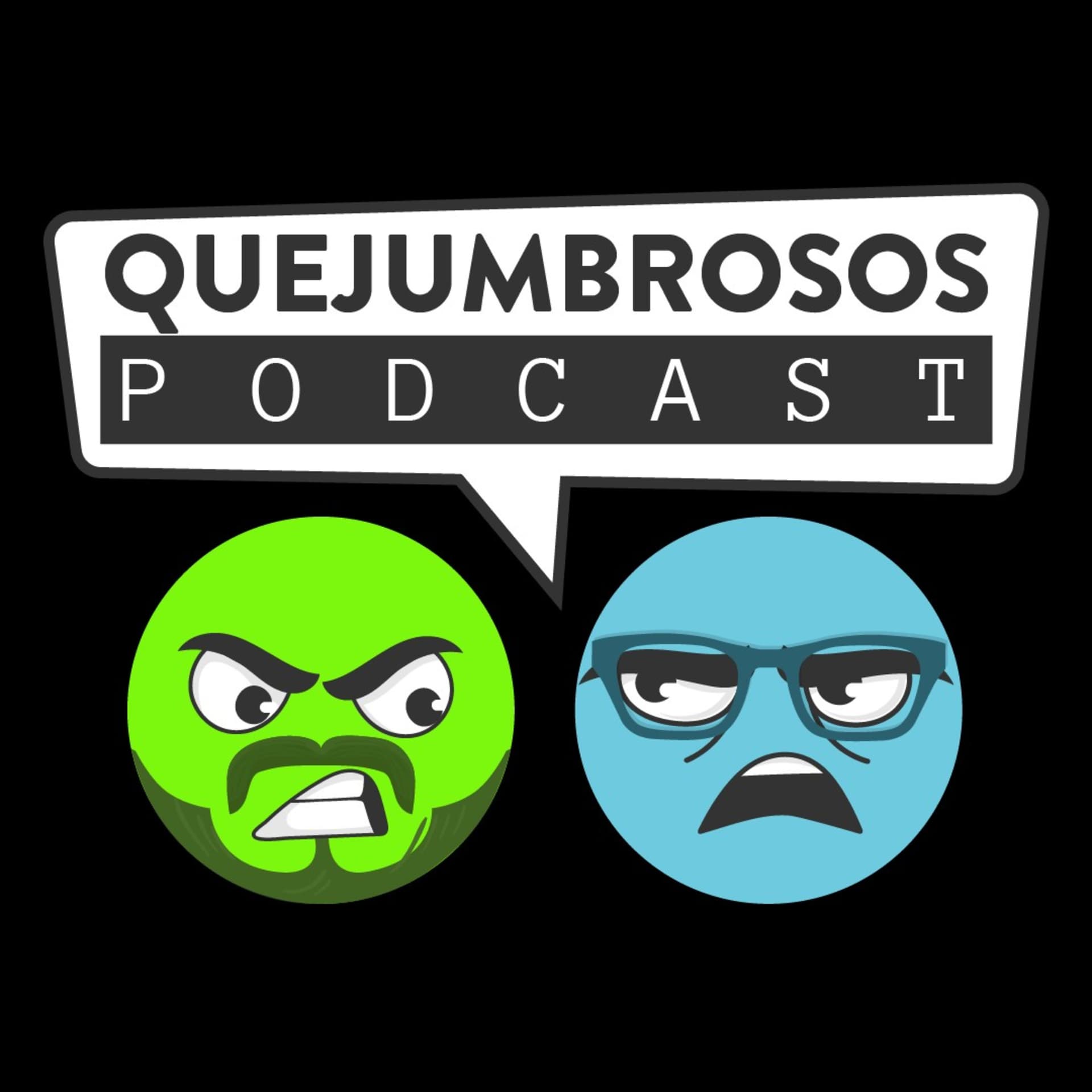 QUEJUMBROSOS - Podcasts
