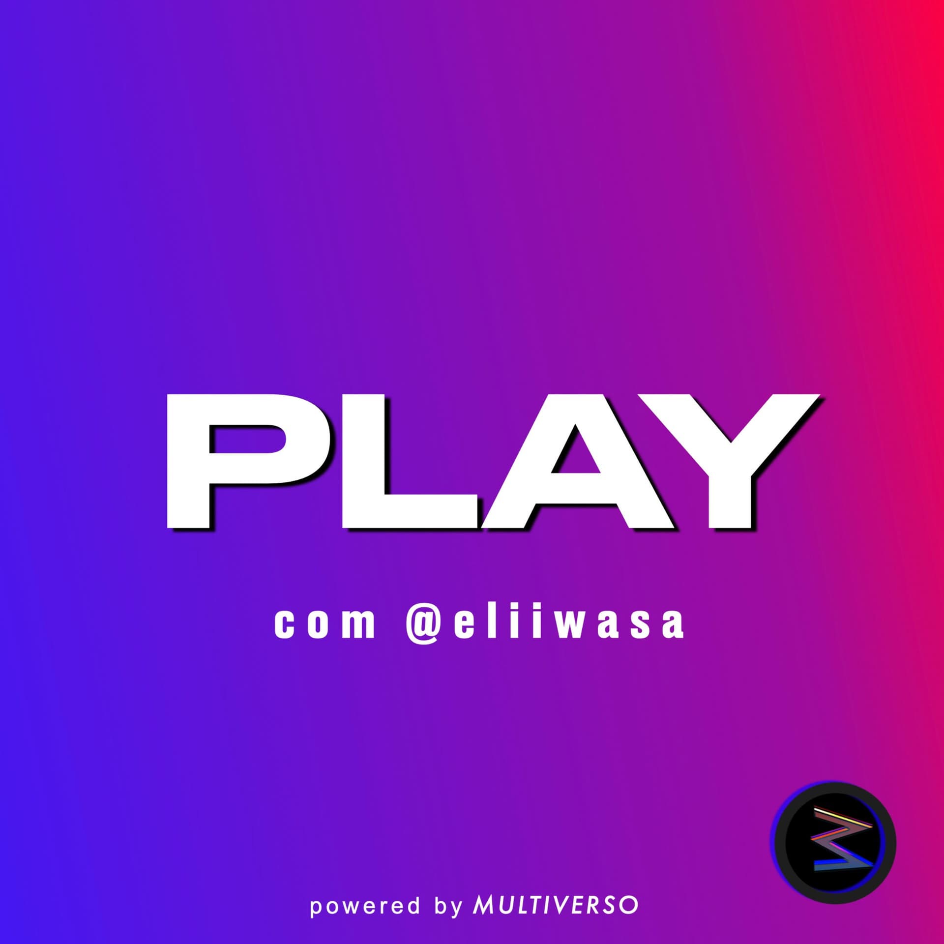 PLAY ► com @eliiwasa - Podcasts