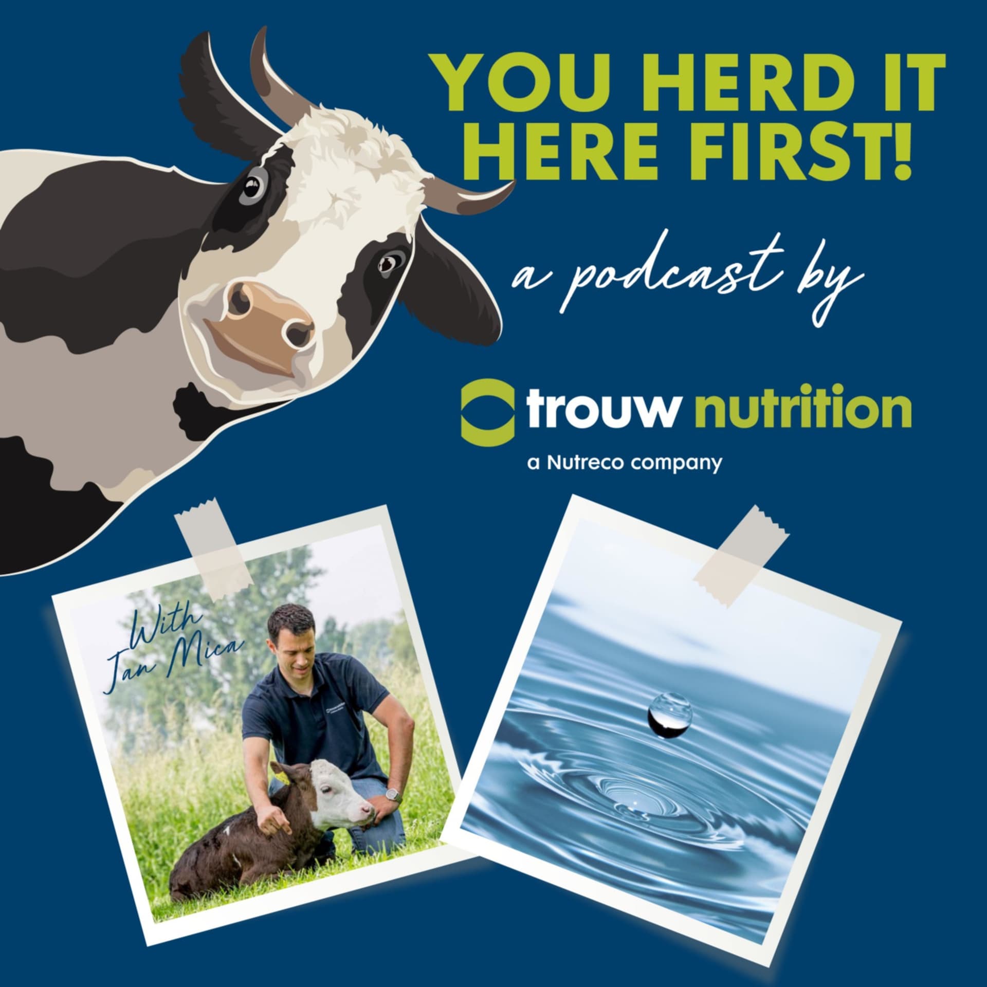 You Herd It Here First! by Trouw Nutrition - Podcasts