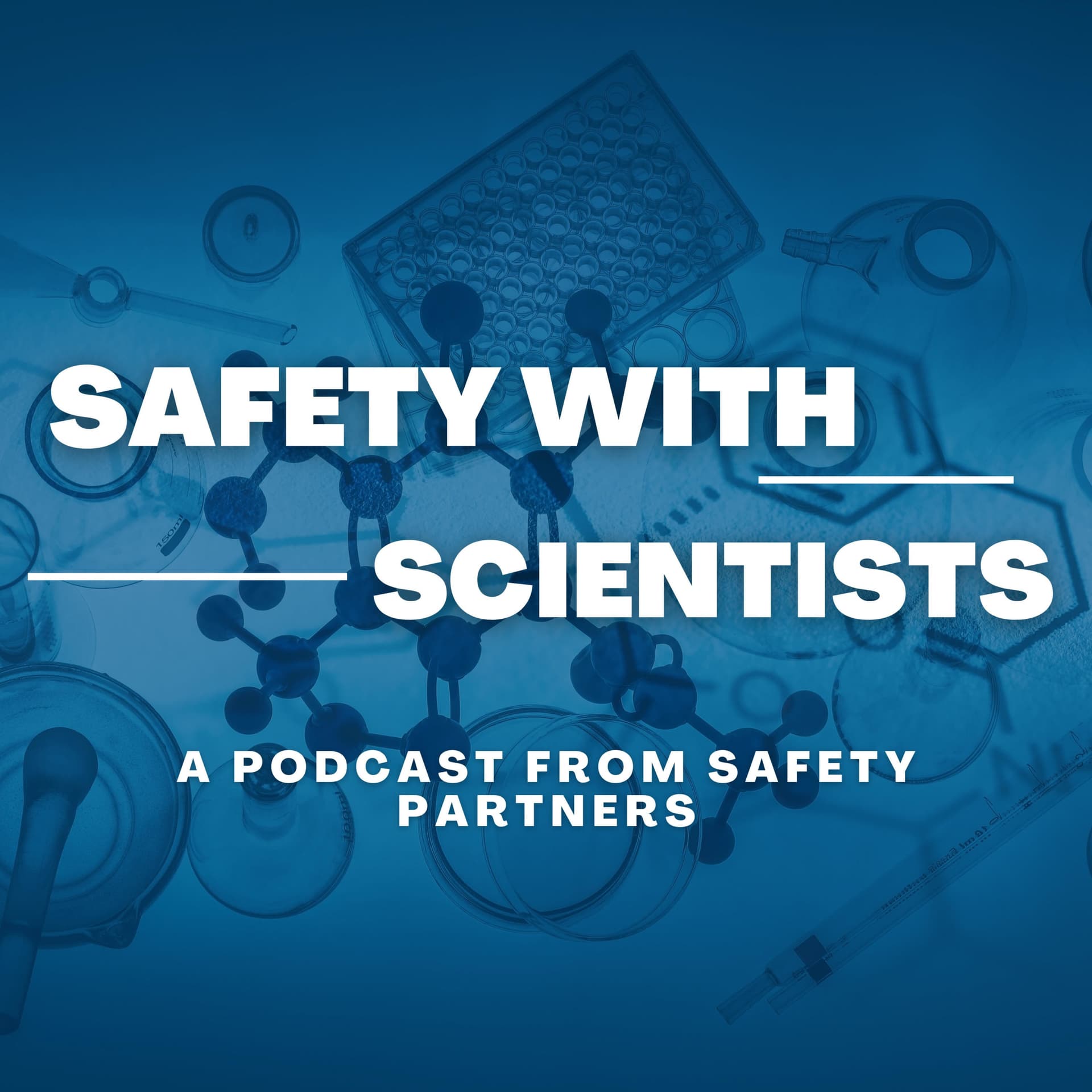Safety with Scientists - Podcasts
