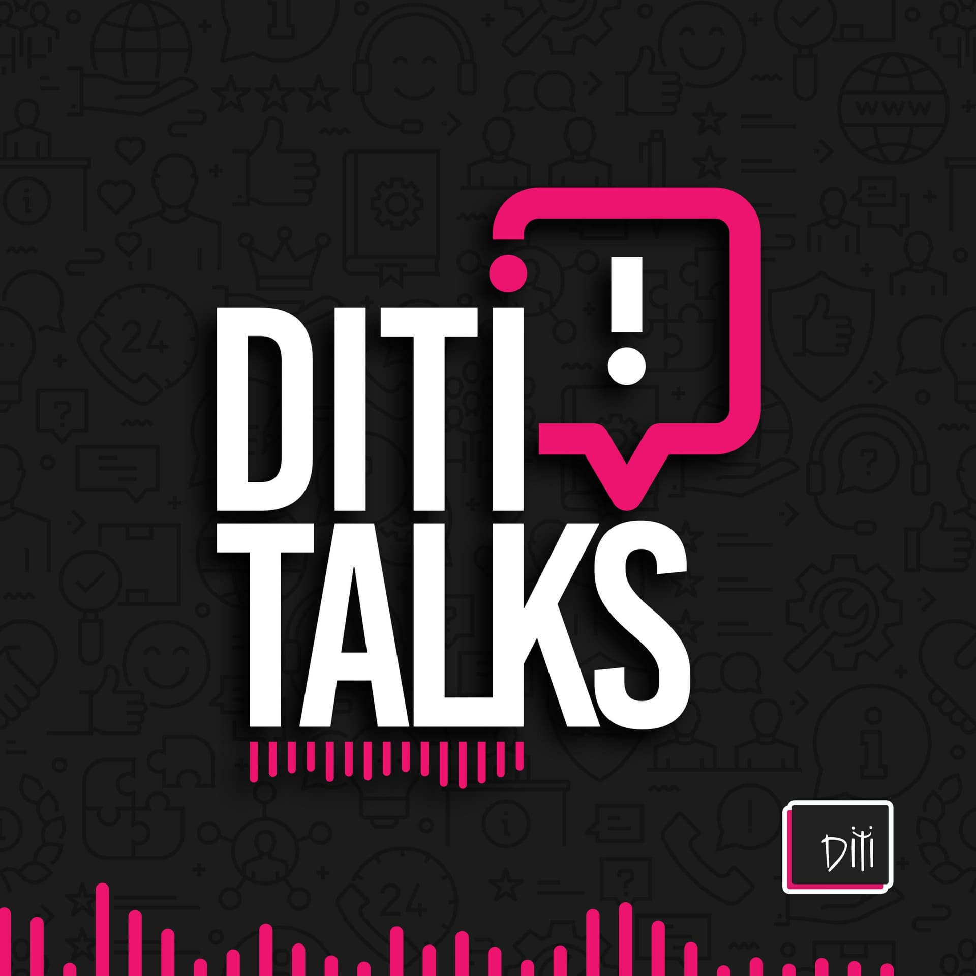 DiTi Talks - Podcasts